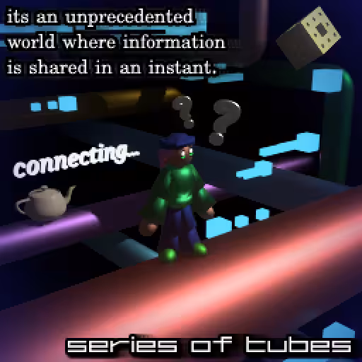 SERIES OF TUBES