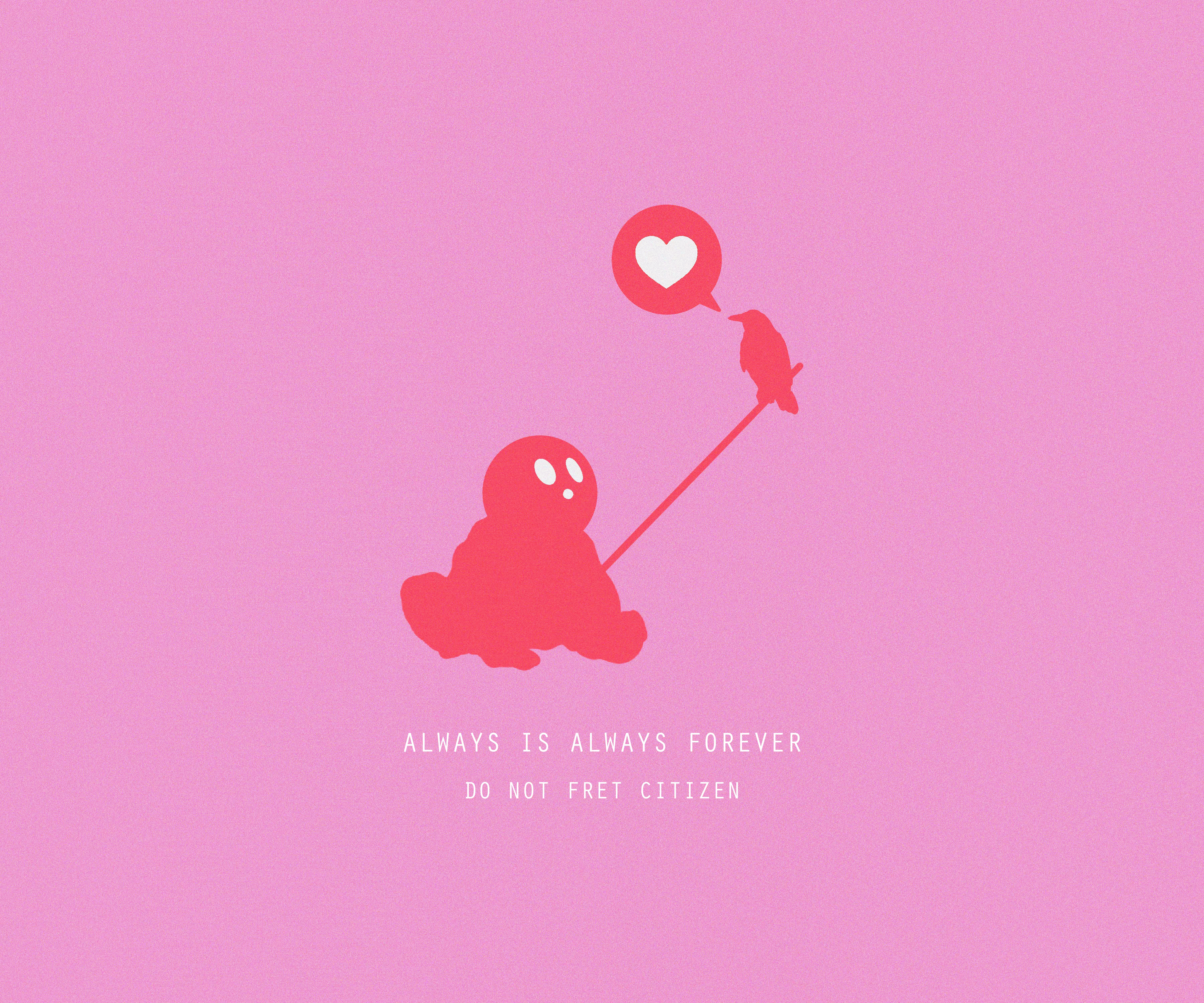 ALWAYS IS ALWAYS FOREVER