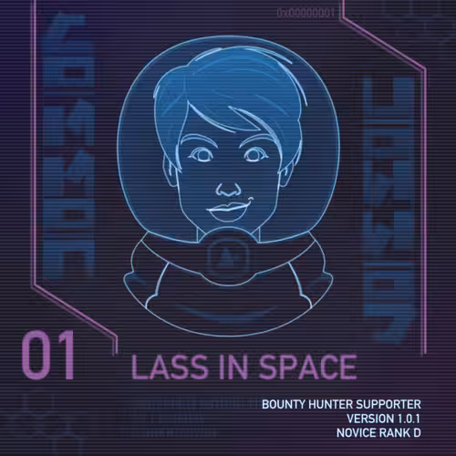 BOUNTY 001: Lass in Space
