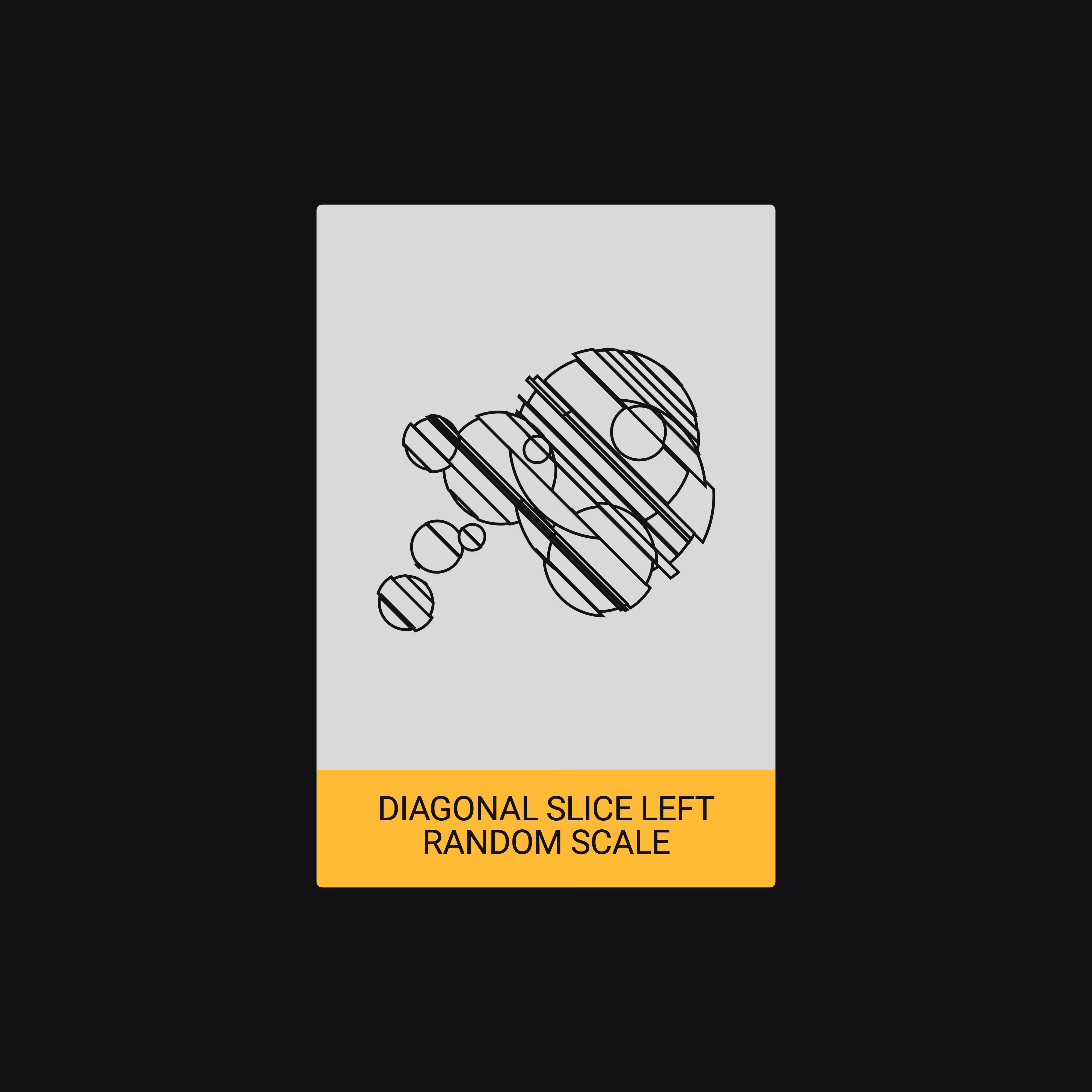 DIAGONAL SLICE LEFT + RANDOM SCALE (ALGORITHM) [ART CARDZ]
