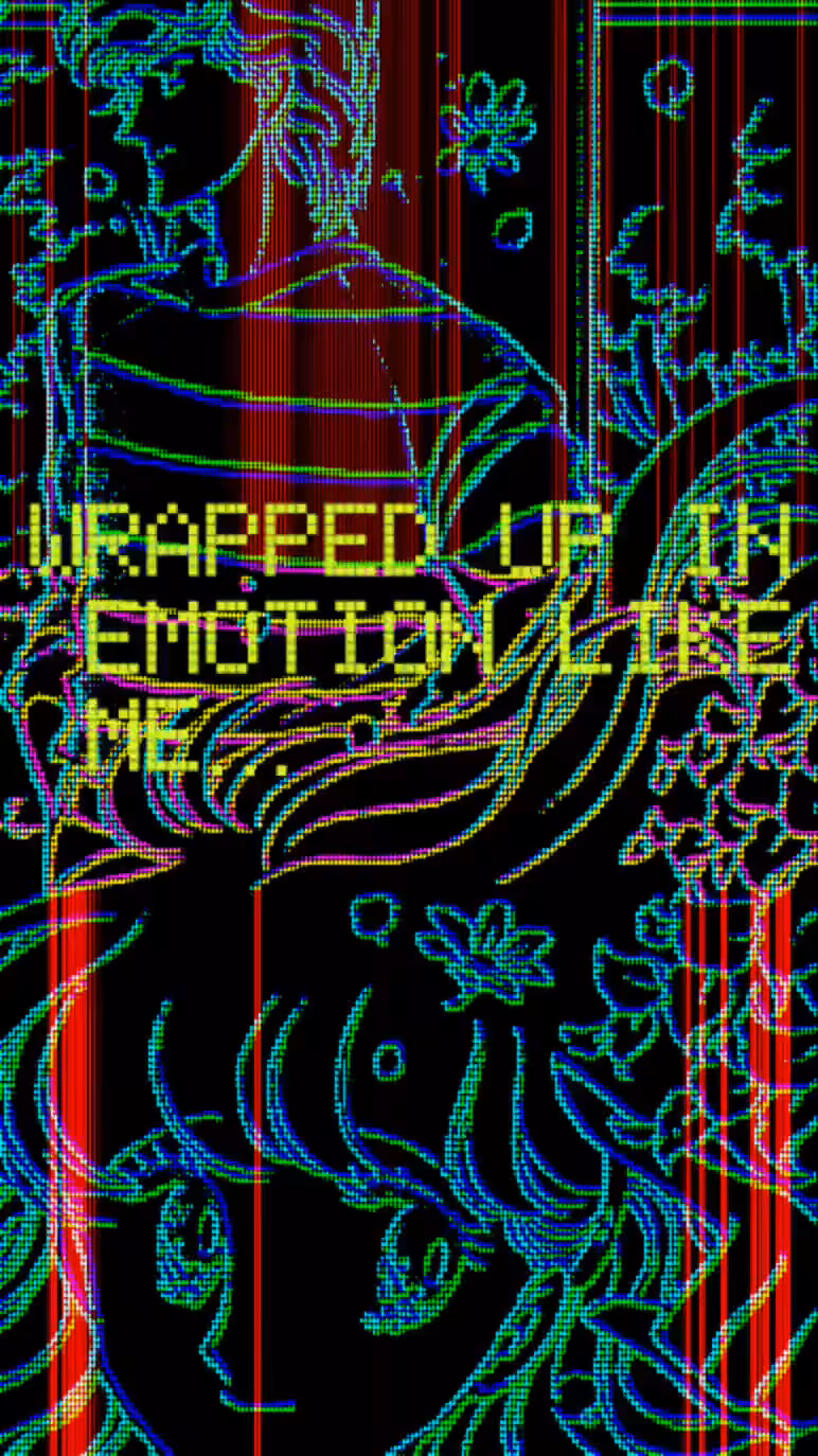 WRAPPED UP IN EMOTION (LIKE ME)