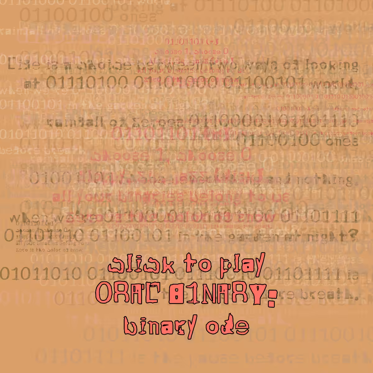 0RAL B1NARY: “BINARY ODE” #320
