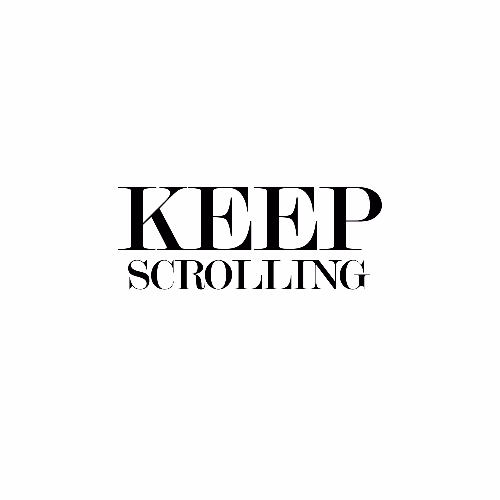 Keep scrolling