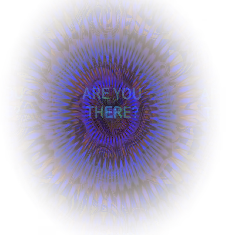 Are you there? #9