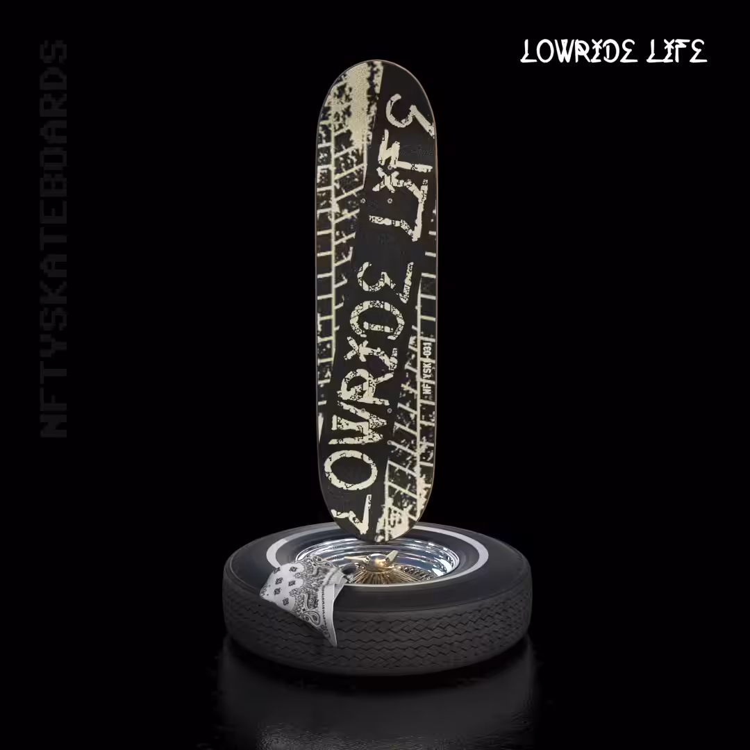 nftyskateboards NFT#031 - "Lowride Life Cultural Collab"