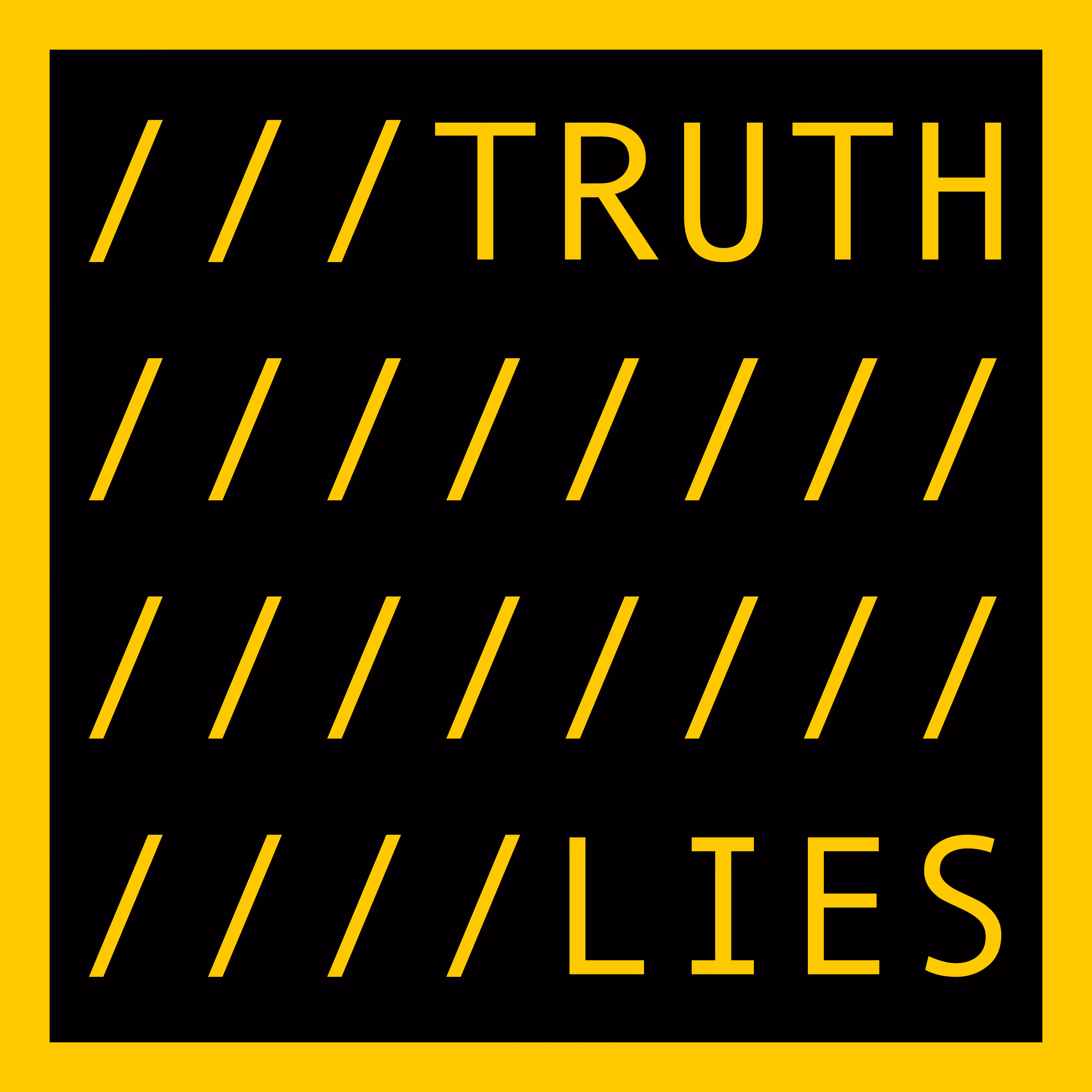 TRUTH LIES
