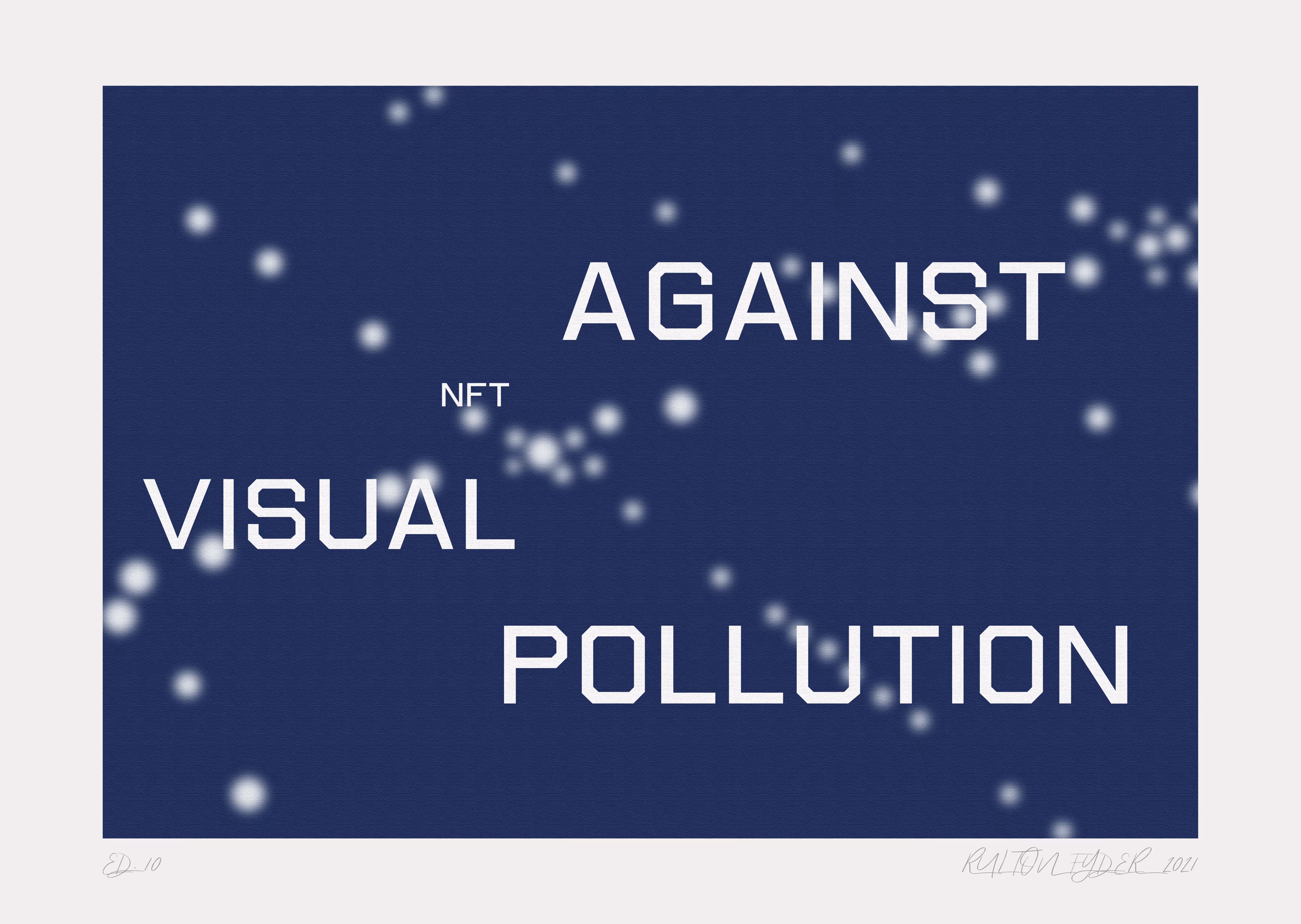 Against NFT Visual Pollution Edition, 2021