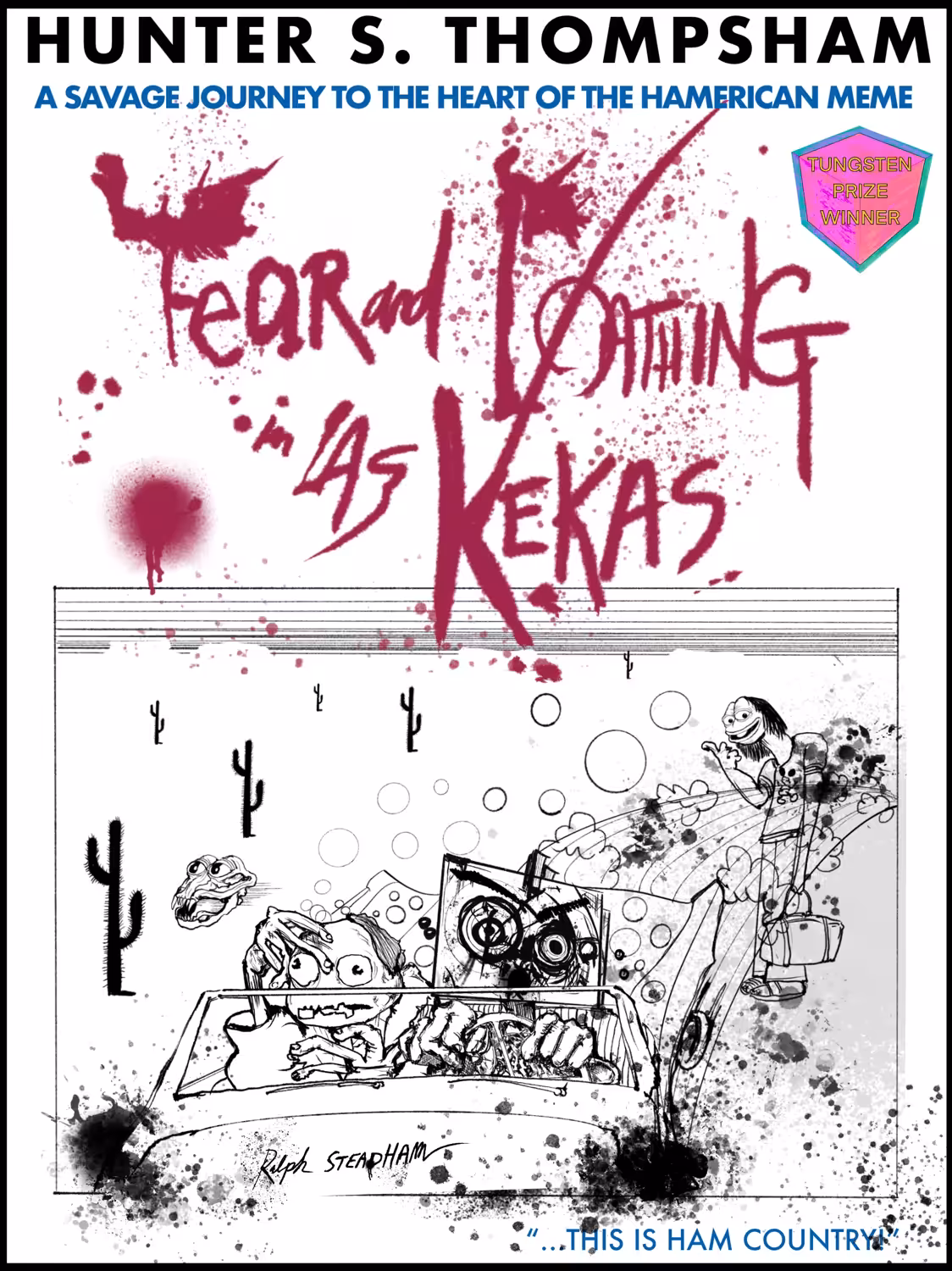 Fear & Loathing in Las Kekas