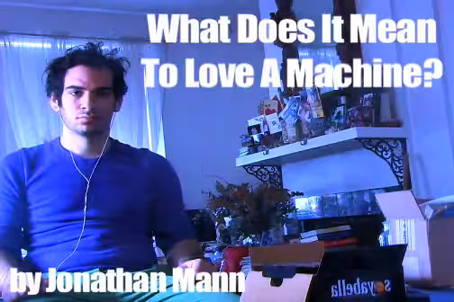 What Does It Mean to Love a Machine? | Song A Day #00013