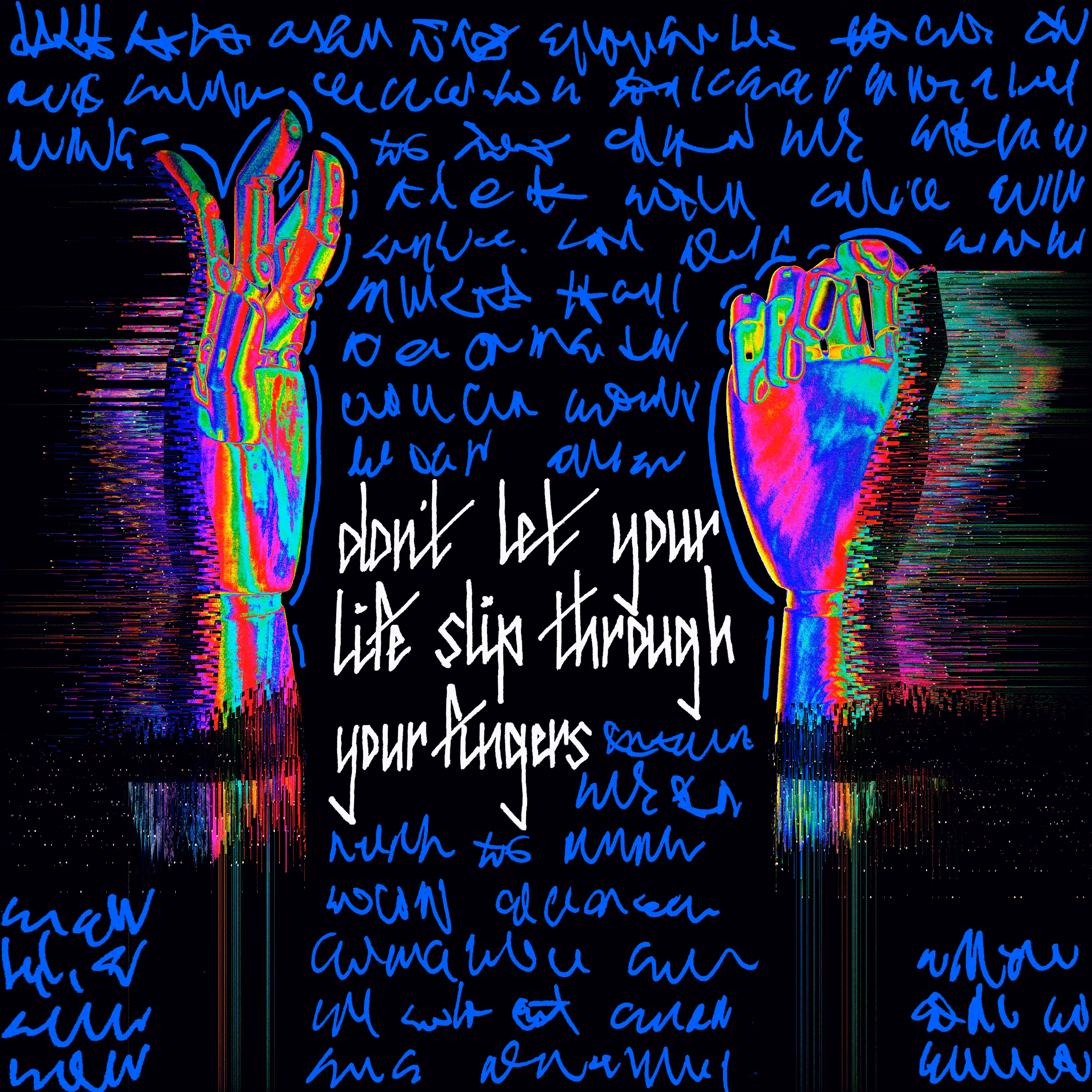 Don't let your life slip through your fingers