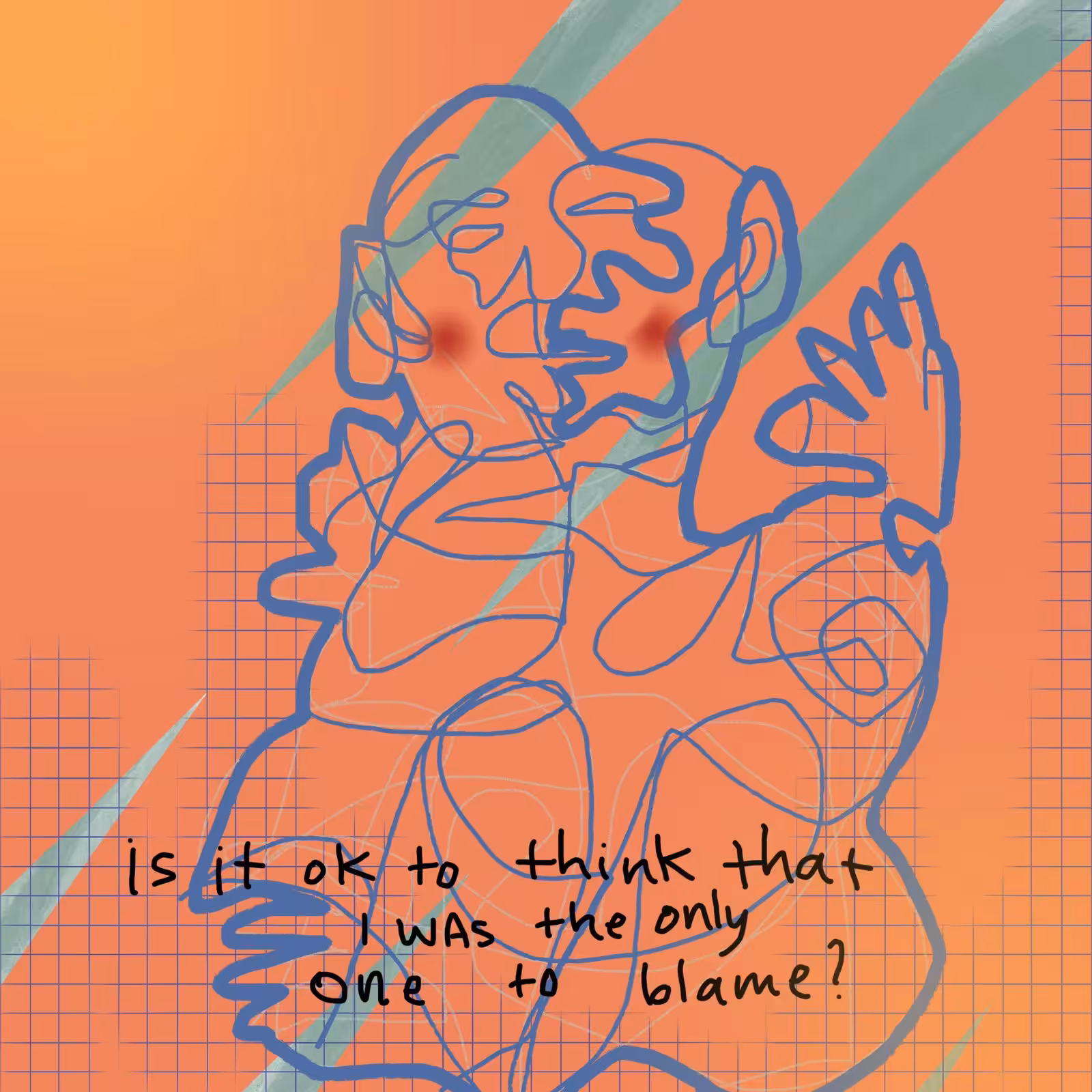 was i the only one to blame?