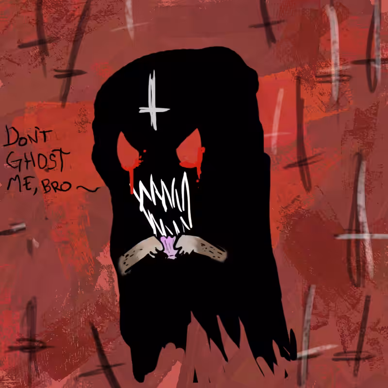 Don't Ghost Me, Bro #111