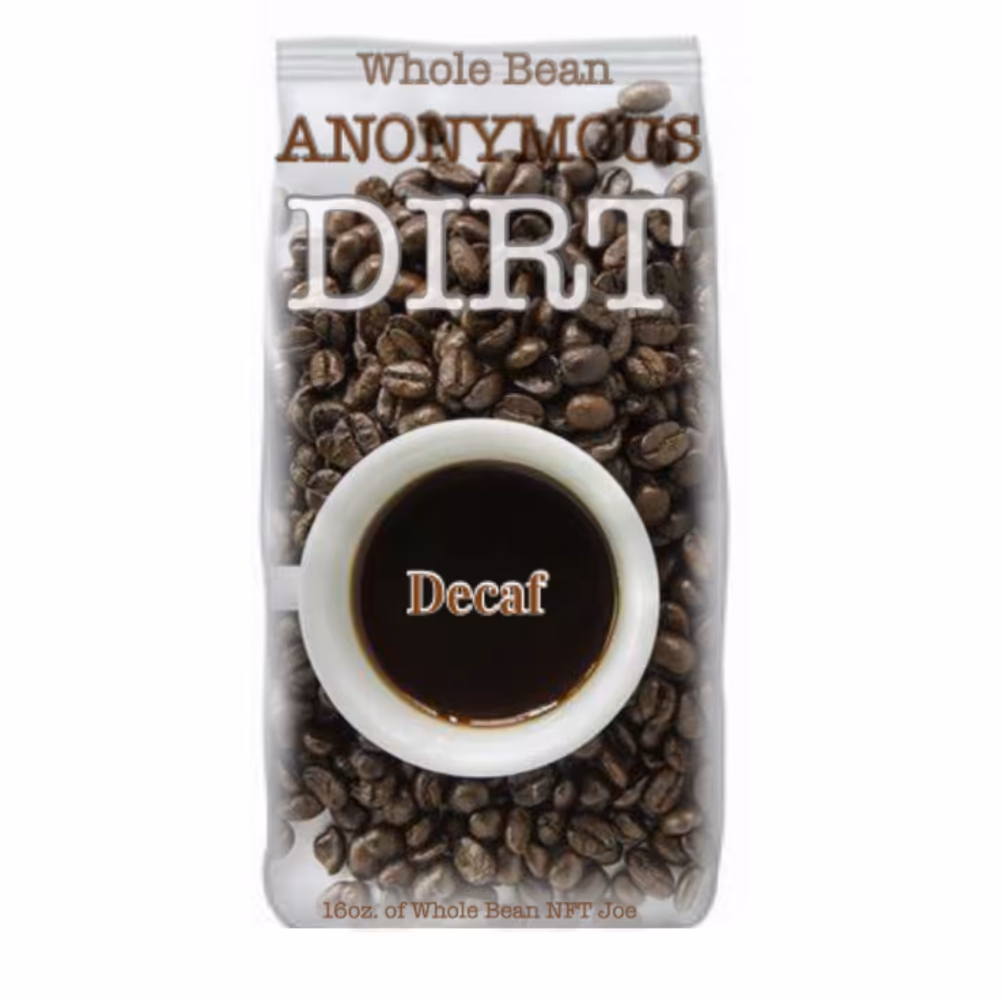 Whole Bean Anonymous Dirt (Decaf)
