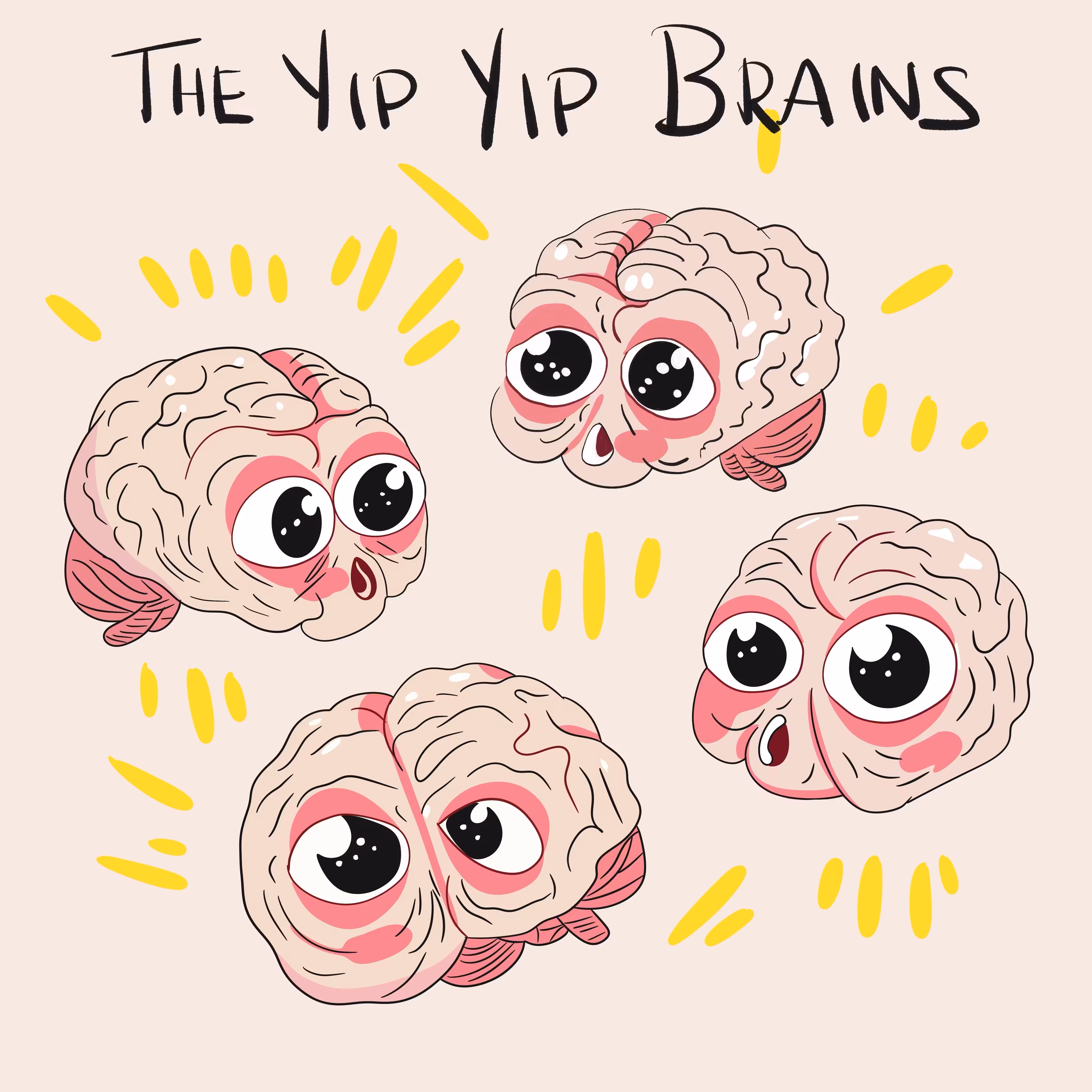 The Yip Yip Brains