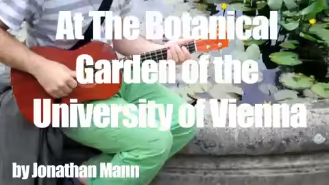Song A Day: The Botanical Gardens of the Univeristy of Vienna