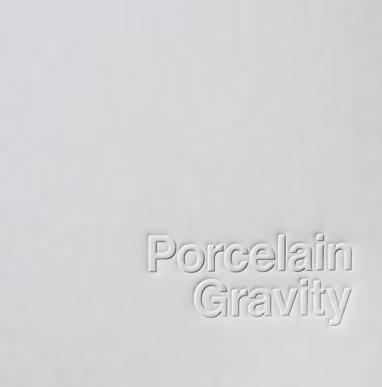Porcelain Gravity 