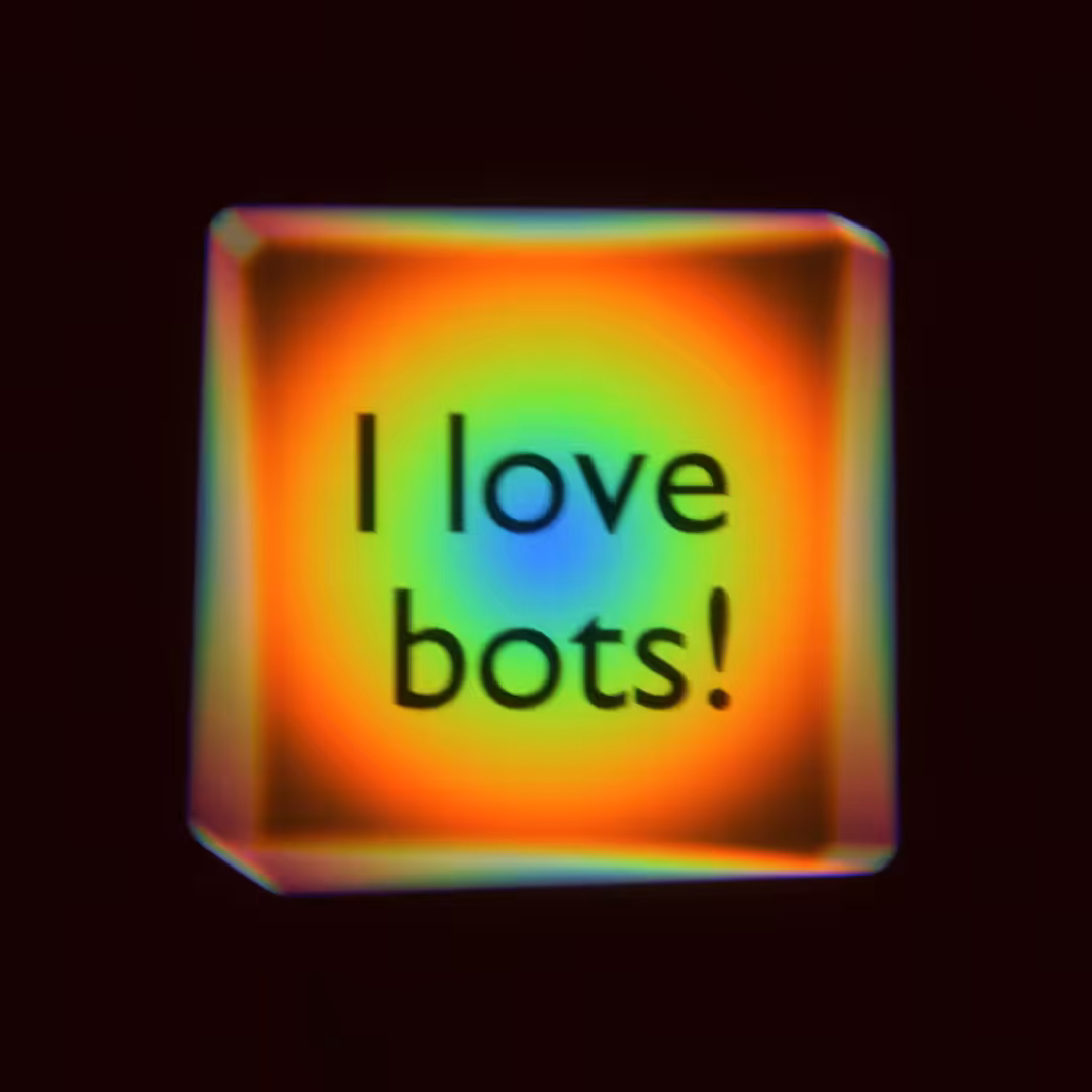 I love bots