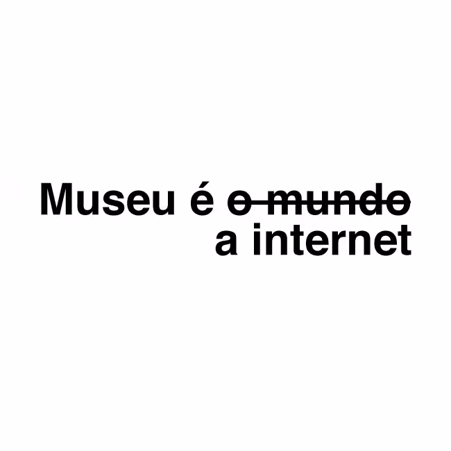 Museu é a internet