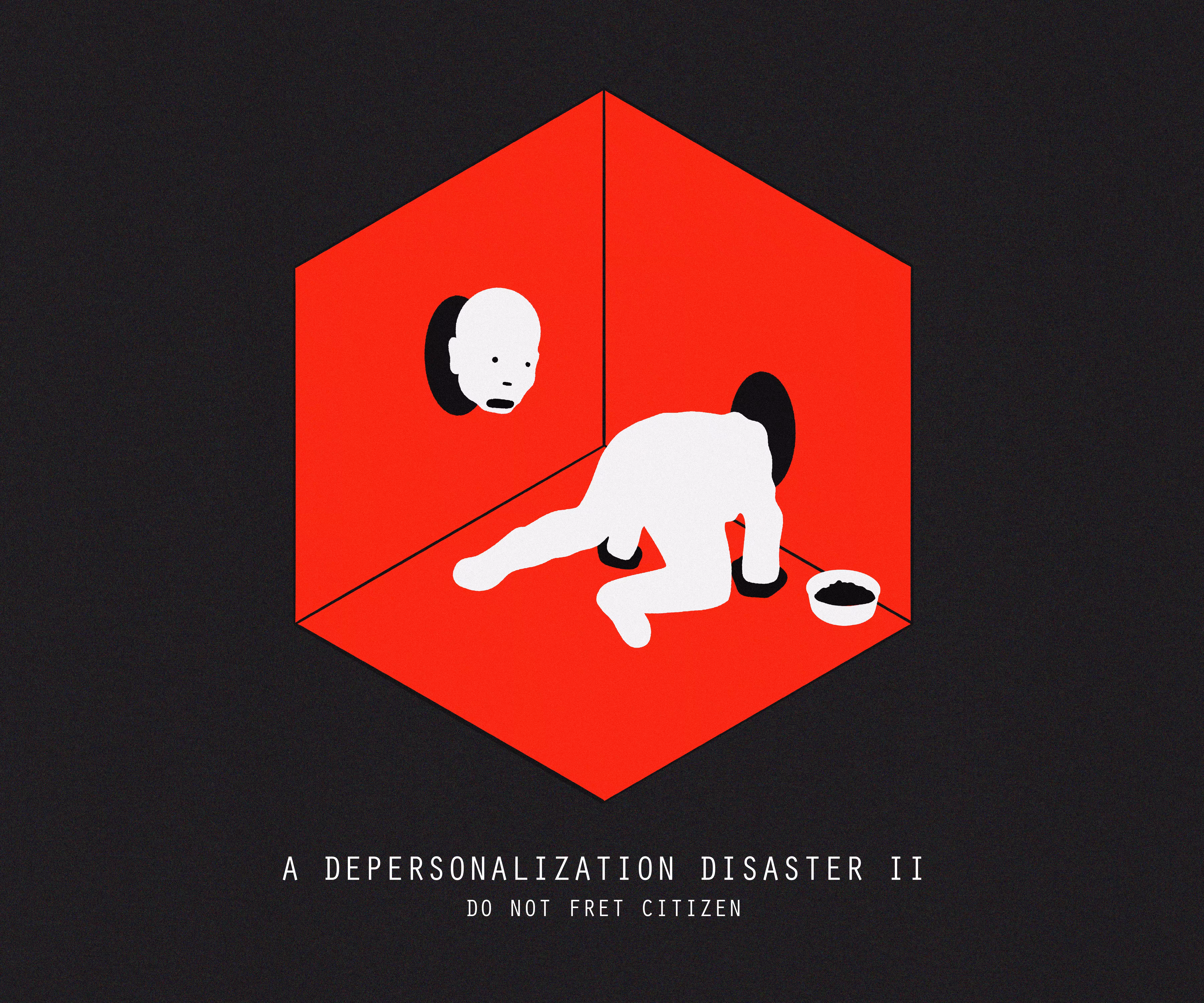 A DEPERSONALIZATION DISASTER II