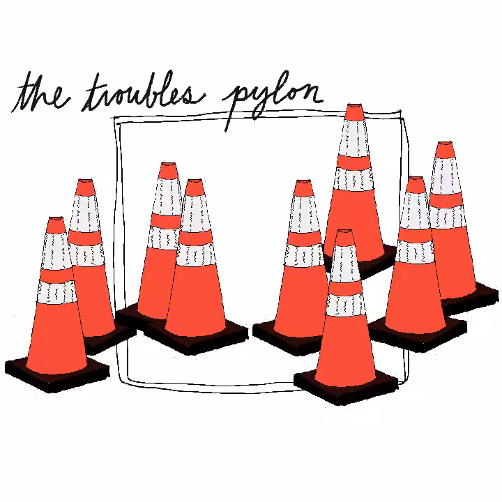 the troubles pylon.