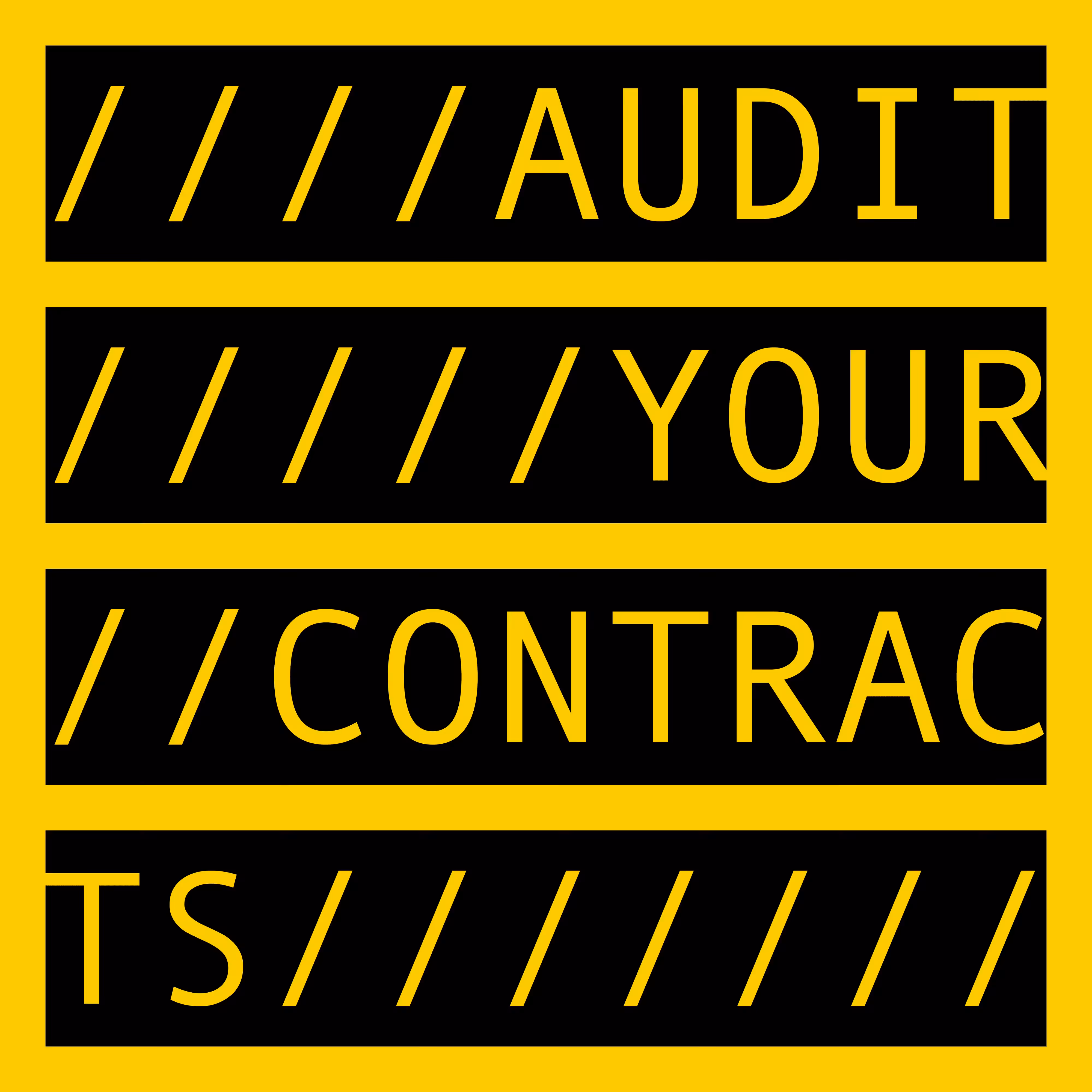 COMMENT OUT: AUDIT YOUR CONTRACTS