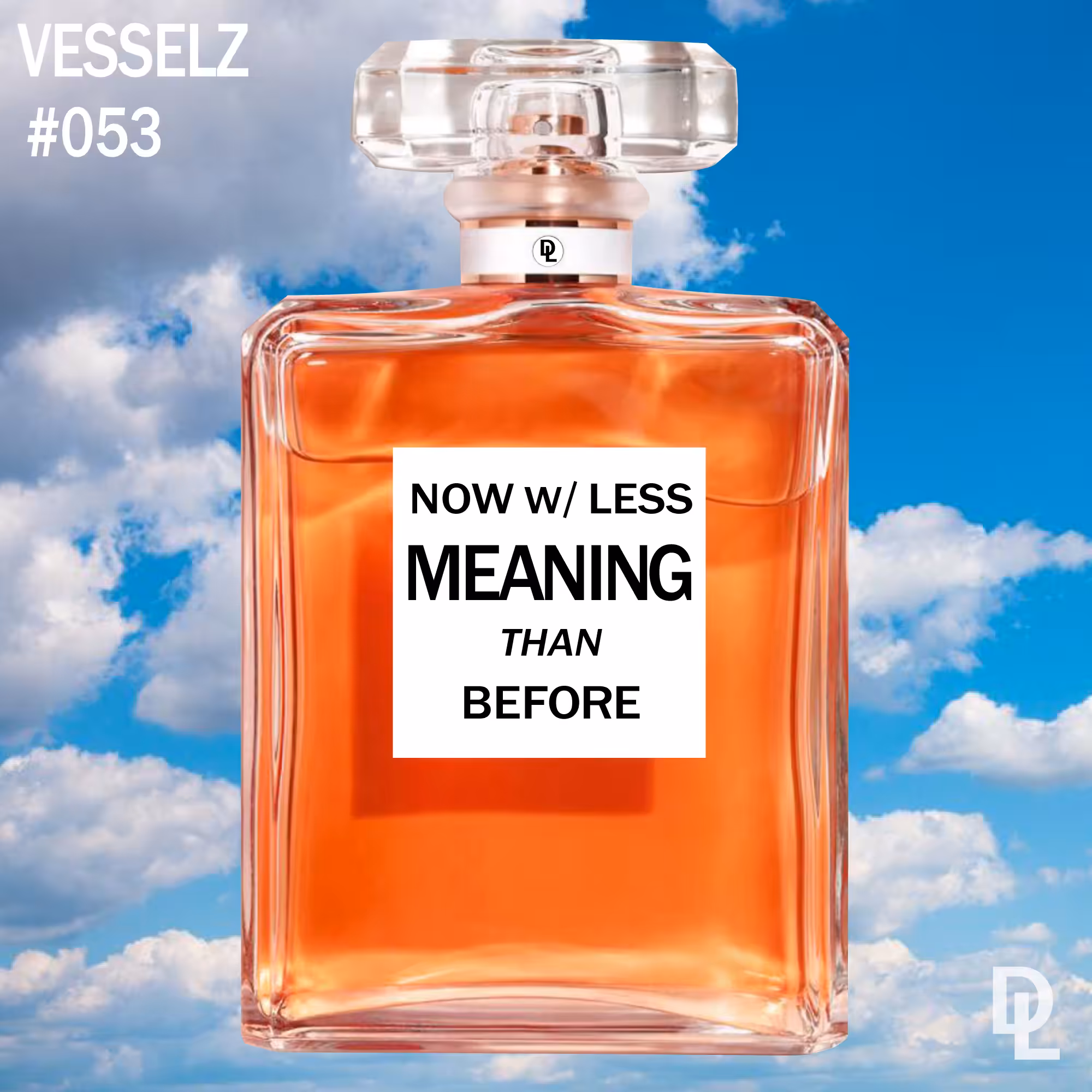 VESSELZ #053 "Less Meanng" - Orange