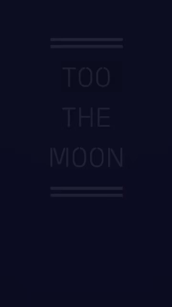 TOO The Moon!