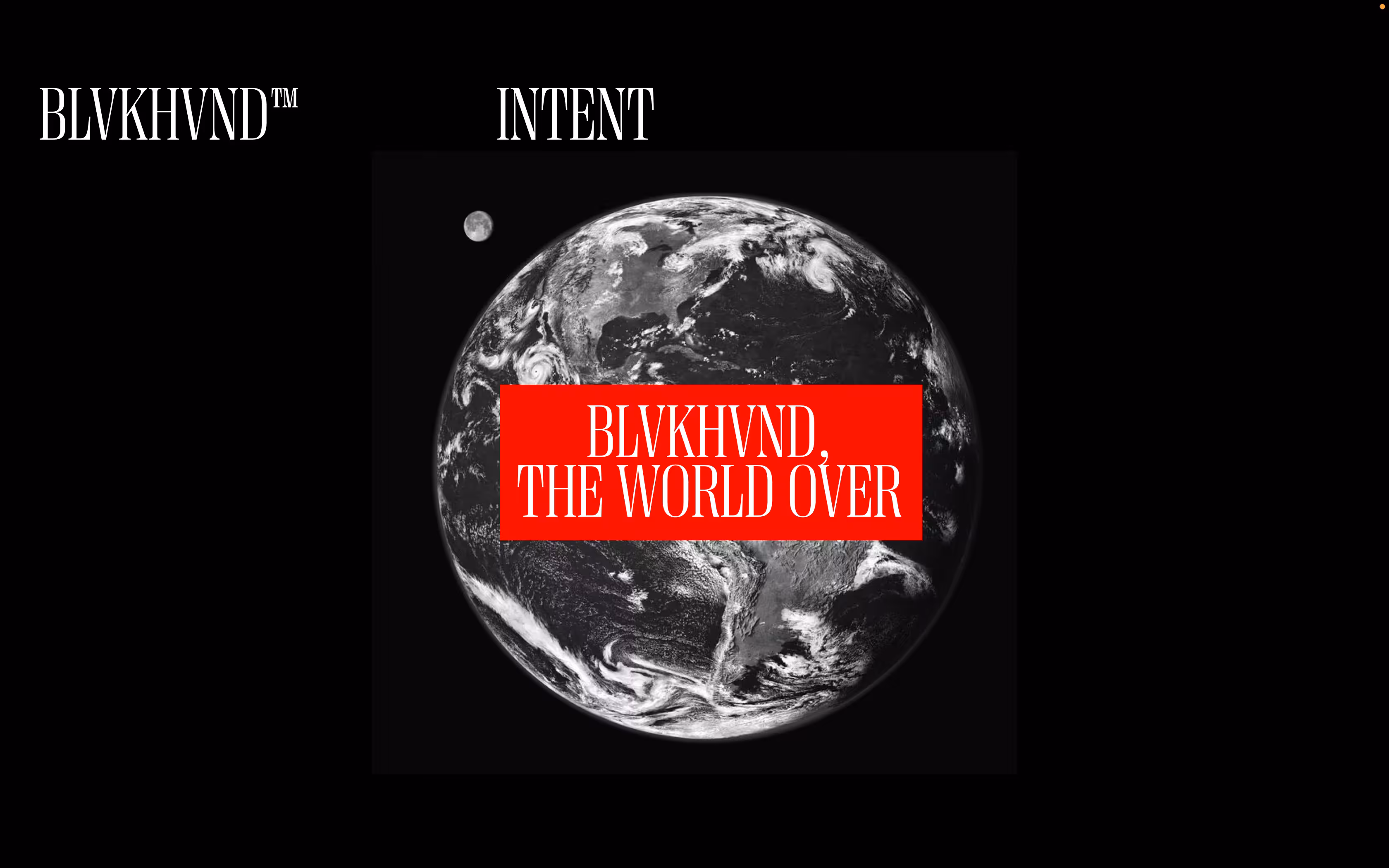 BLVKHVND, THE WORLD OVER