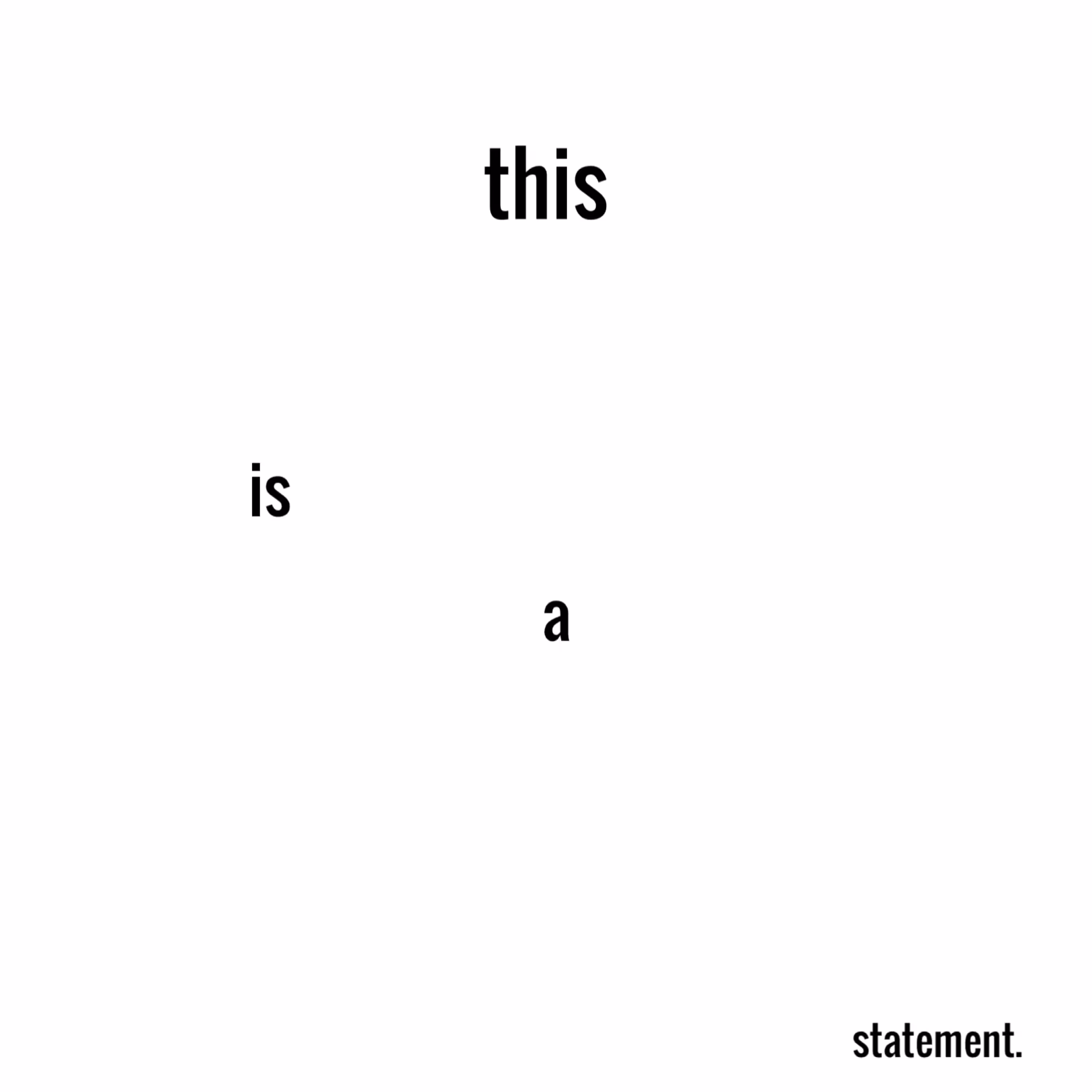 this is a statement.