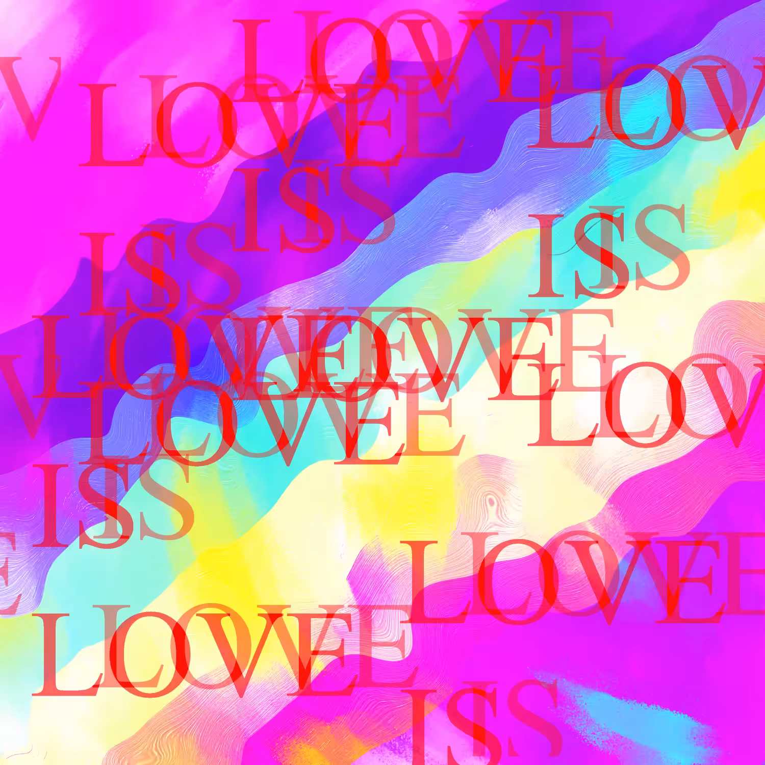 LOVE IS LOVE IS LOVE