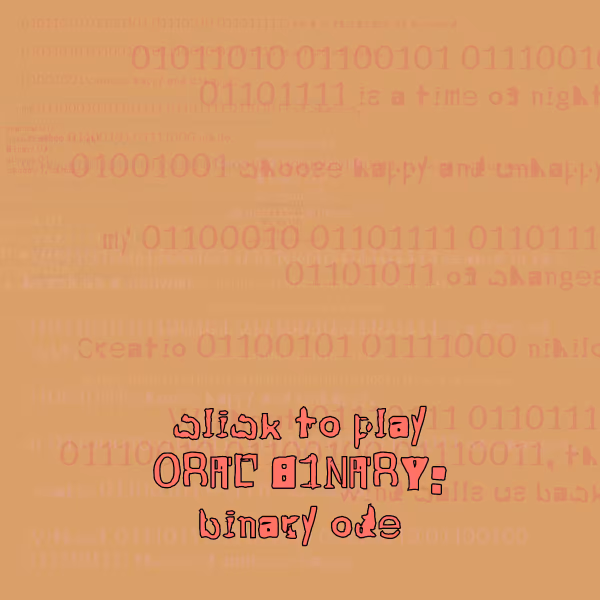 0RAL B1NARY: “BINARY ODE” #64
