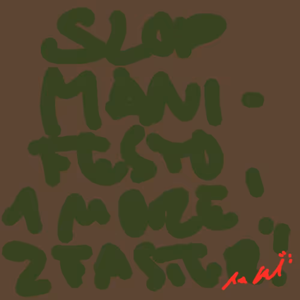 SLOP MANIFESTO