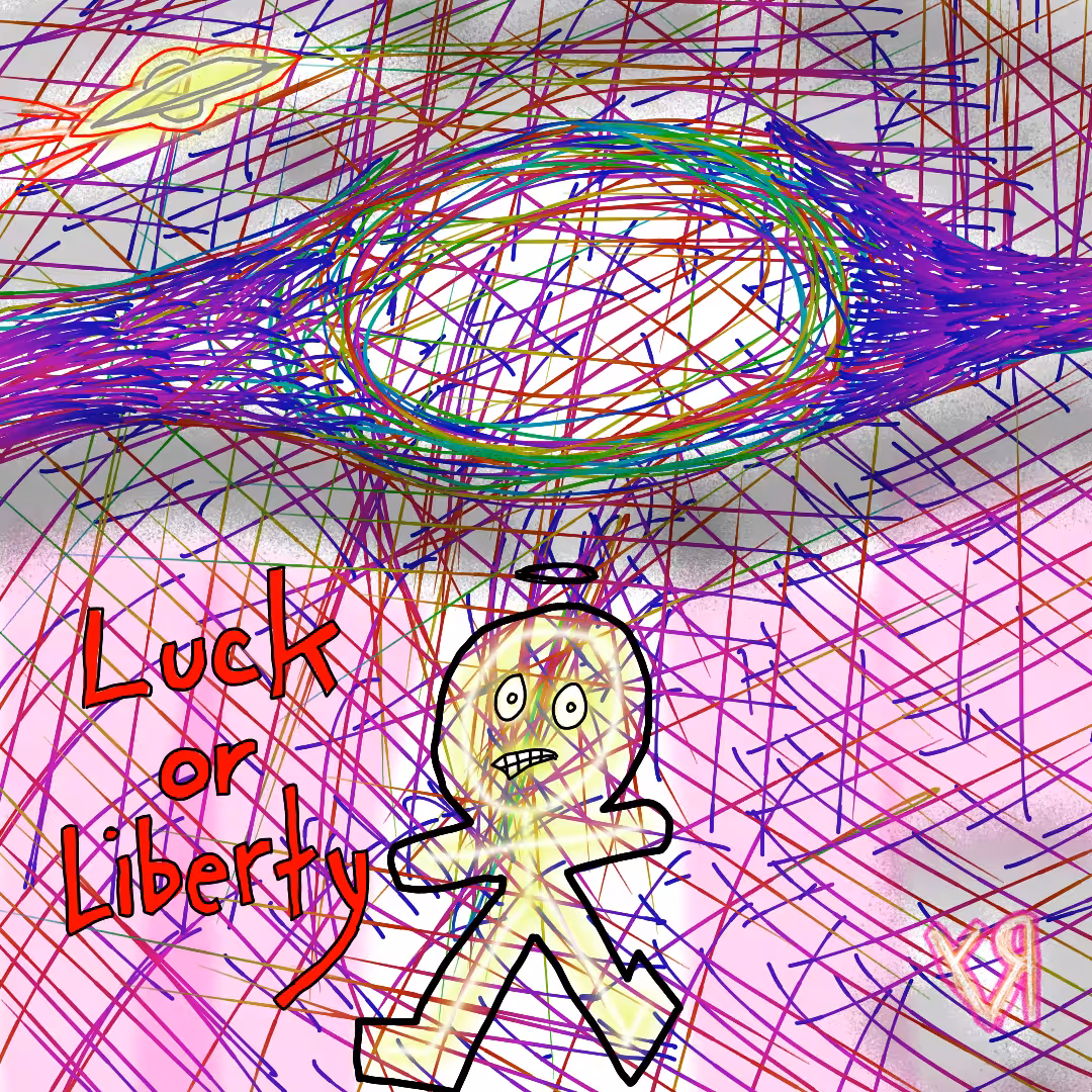 "Luck or Liberty" by Richard F. Yates (Holy Fool)