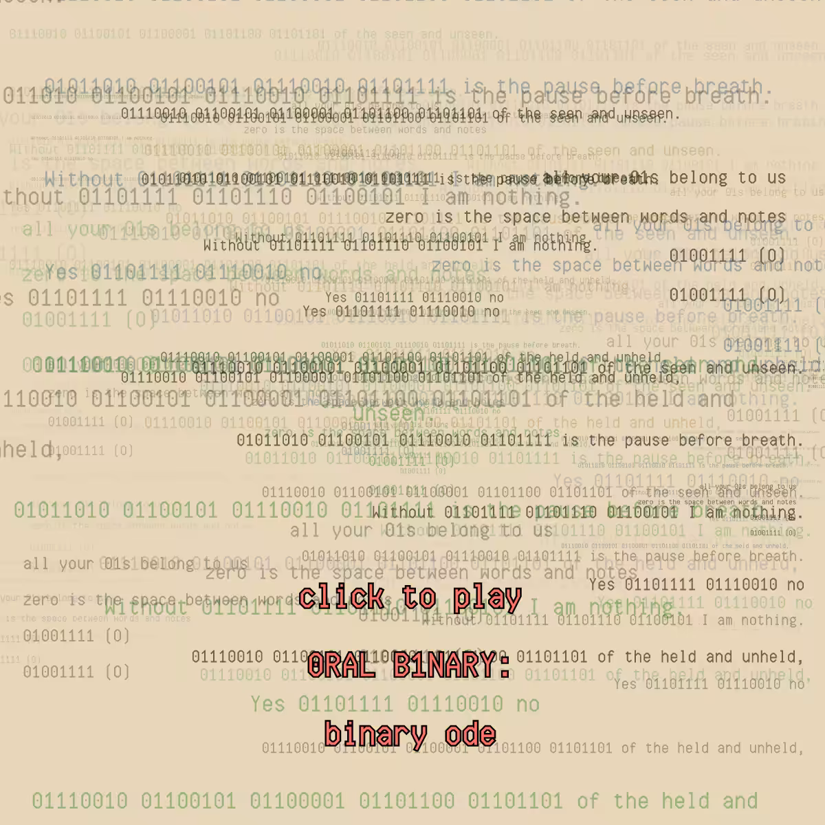 0RAL B1NARY: “BINARY ODE” #149