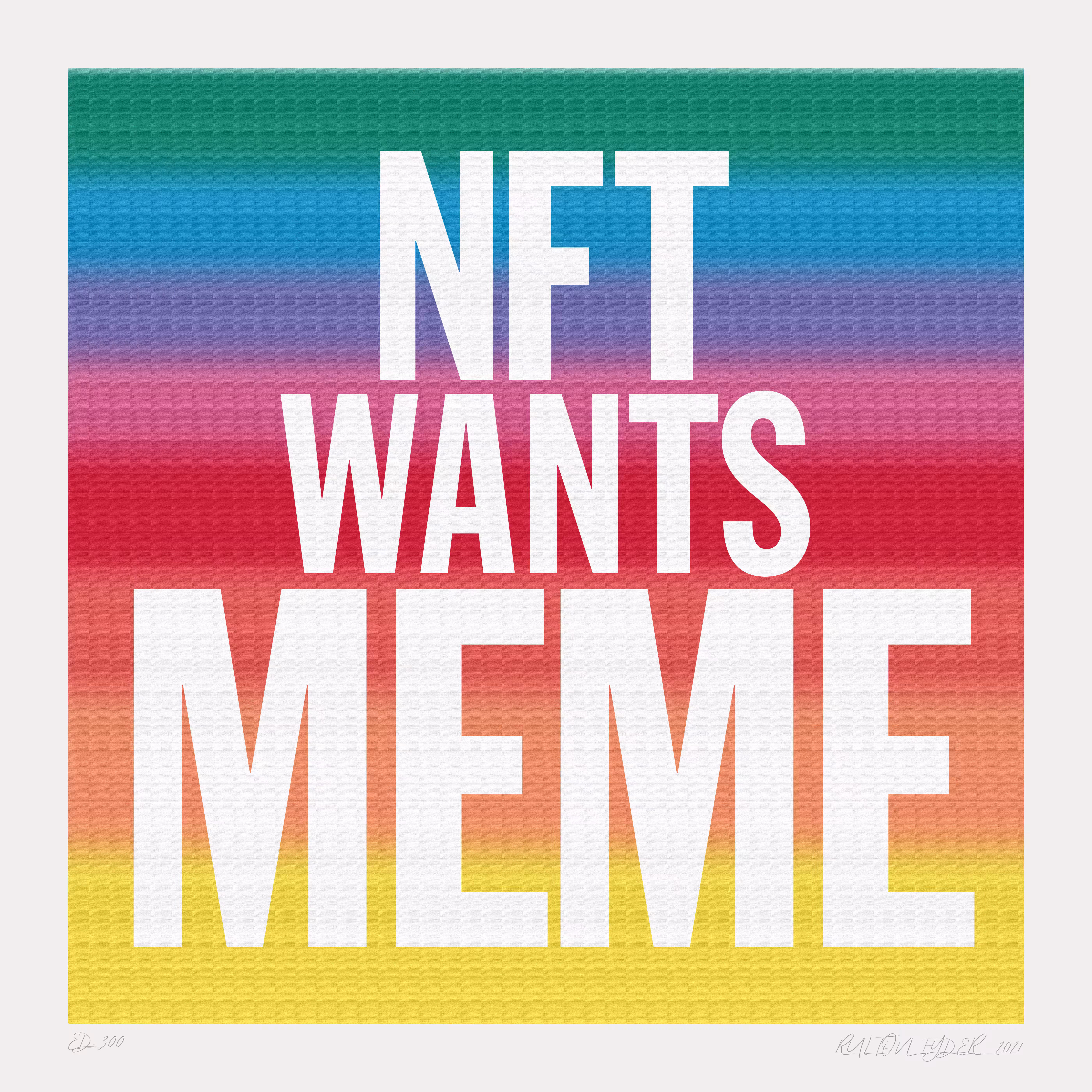 NFT WANTS MEME Edition, 2021