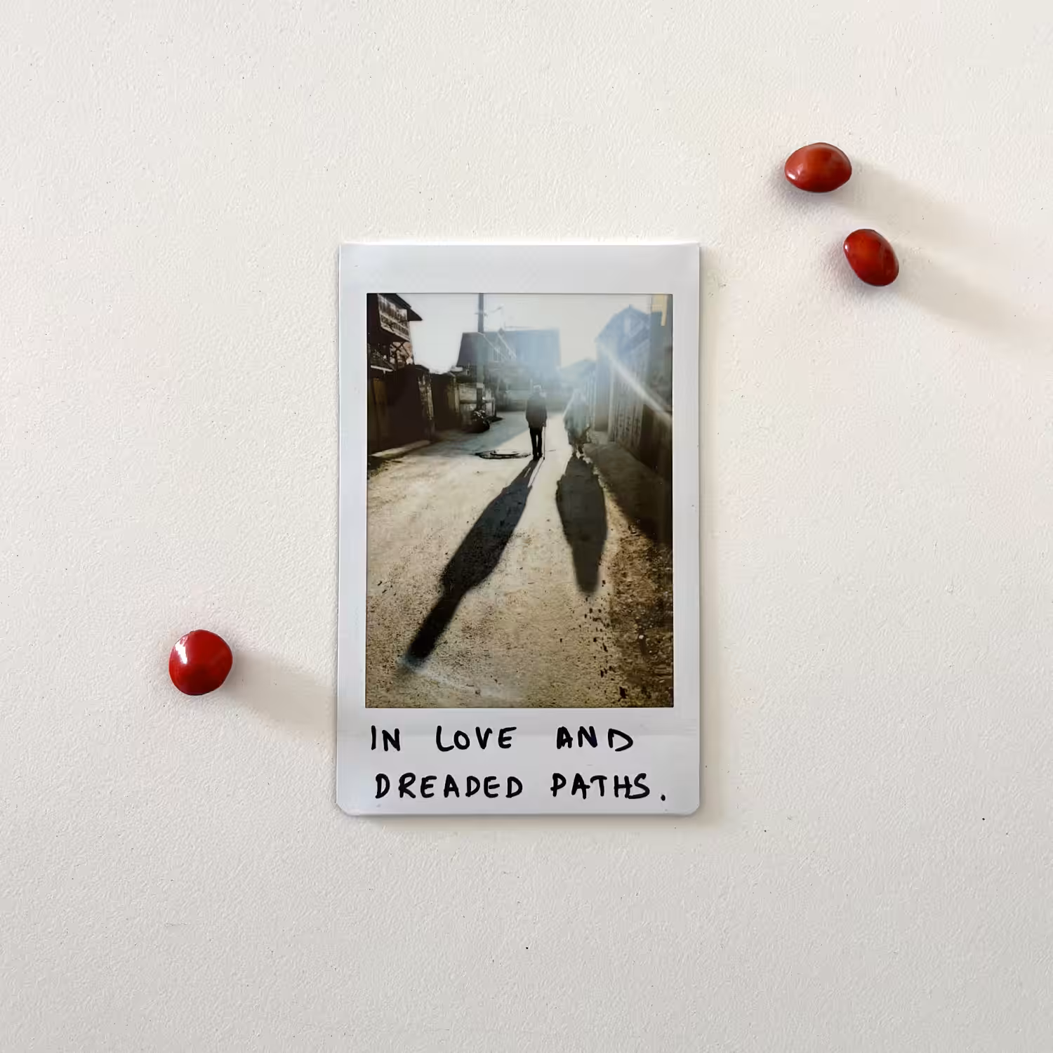 In love and dreaded paths