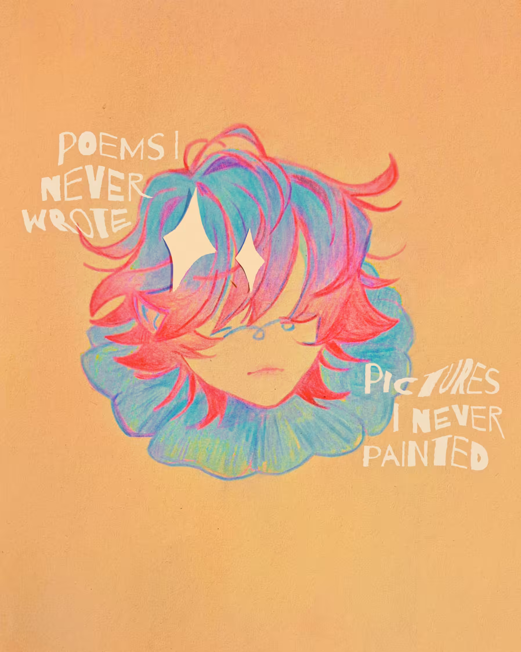 Poems I never wrote