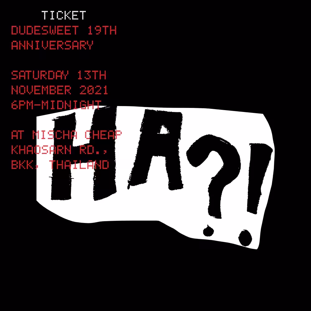 Ticket to Dudesweet 19th Anniversary Party