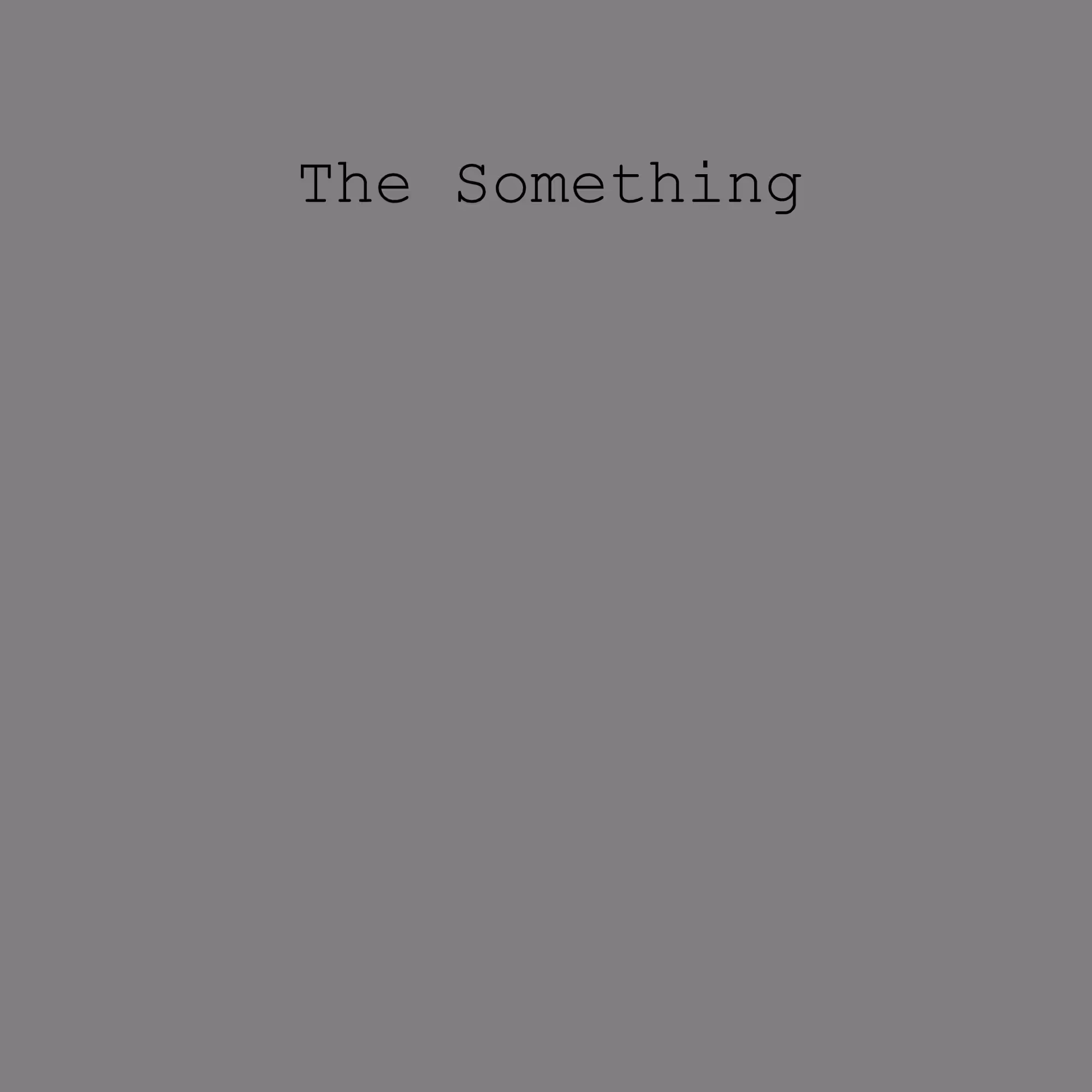 The Something