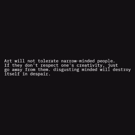 Art will not tolerat...