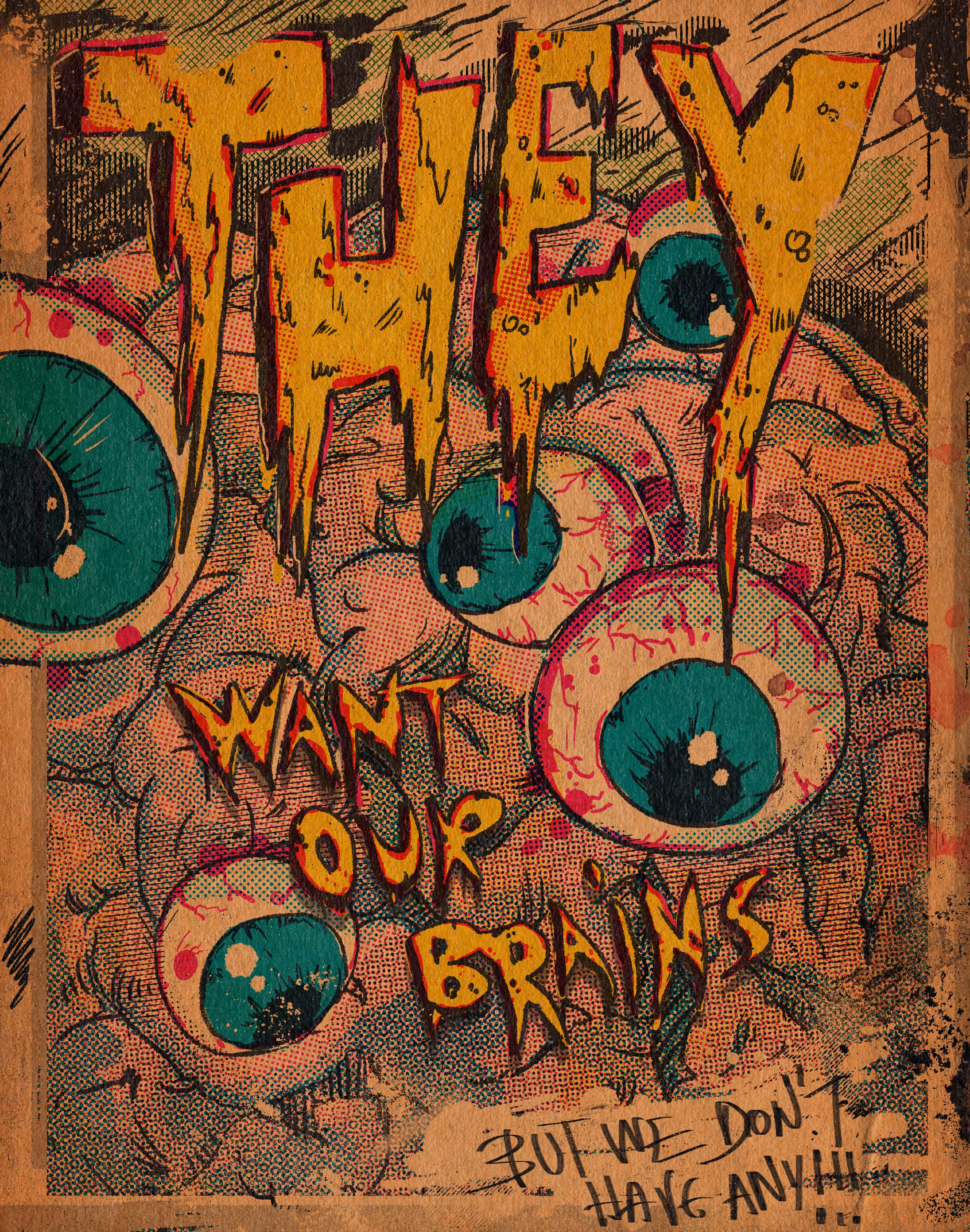THEY WANT OUR BRAINS