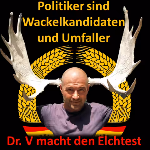 Kanzlerkandidat Dr.V: Der Elchtest
