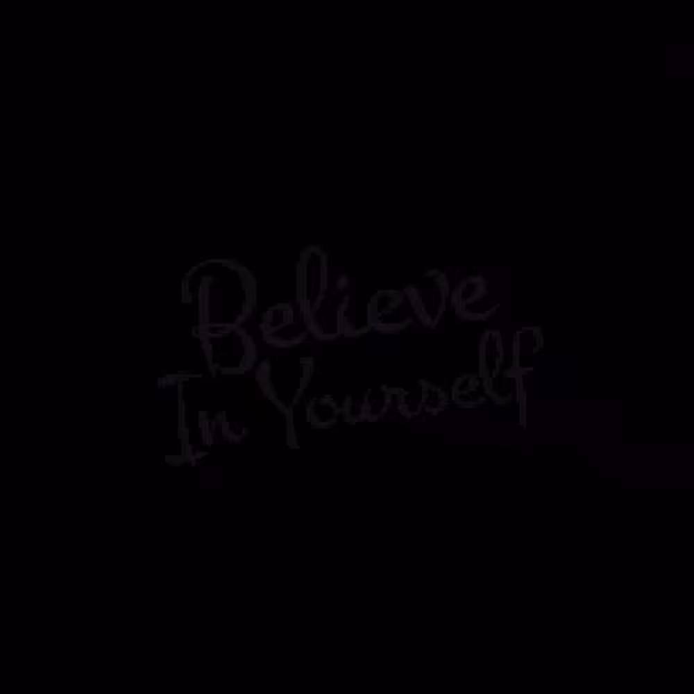 Believe in yourself