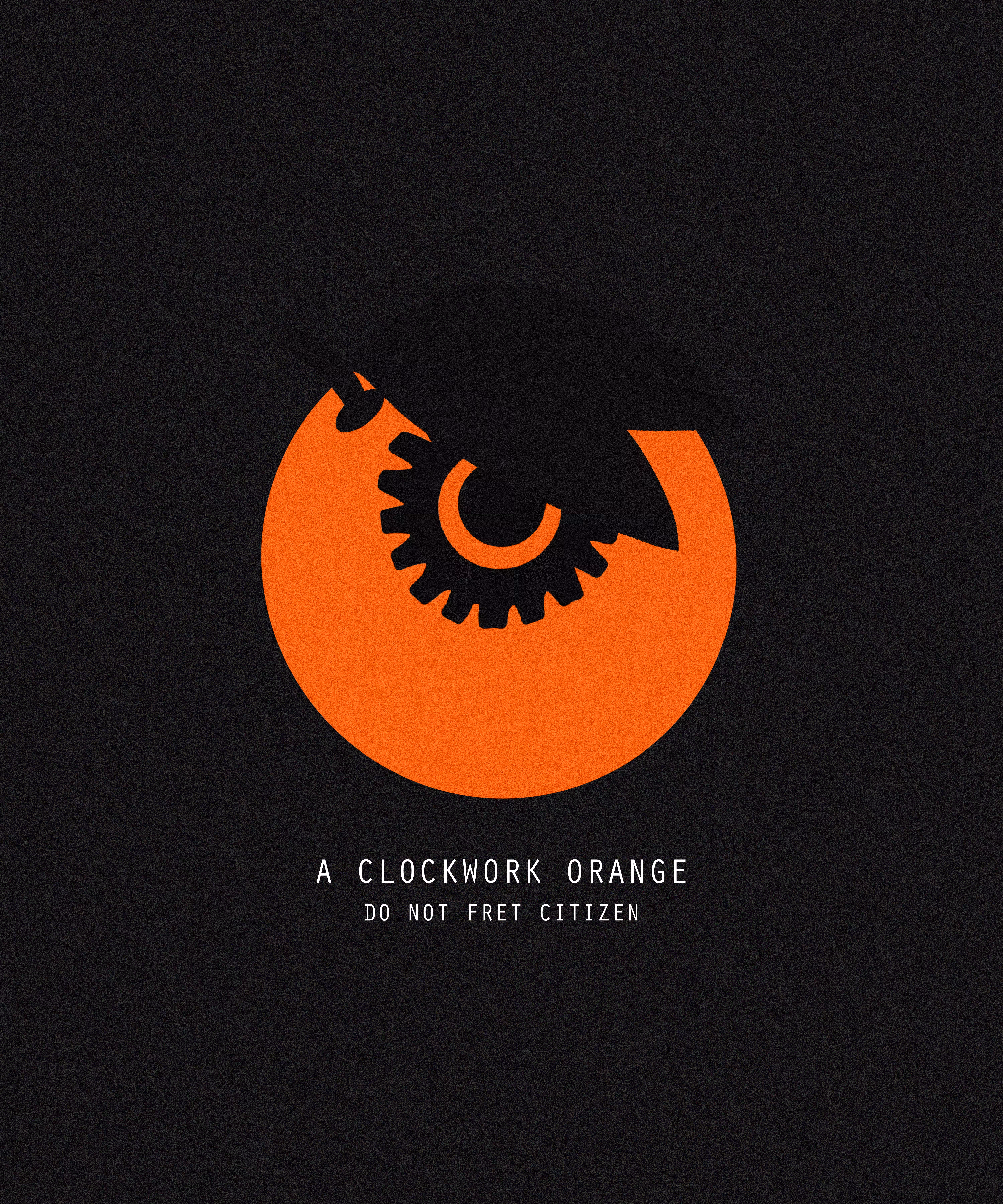 A CLOCKWORK ORANGE