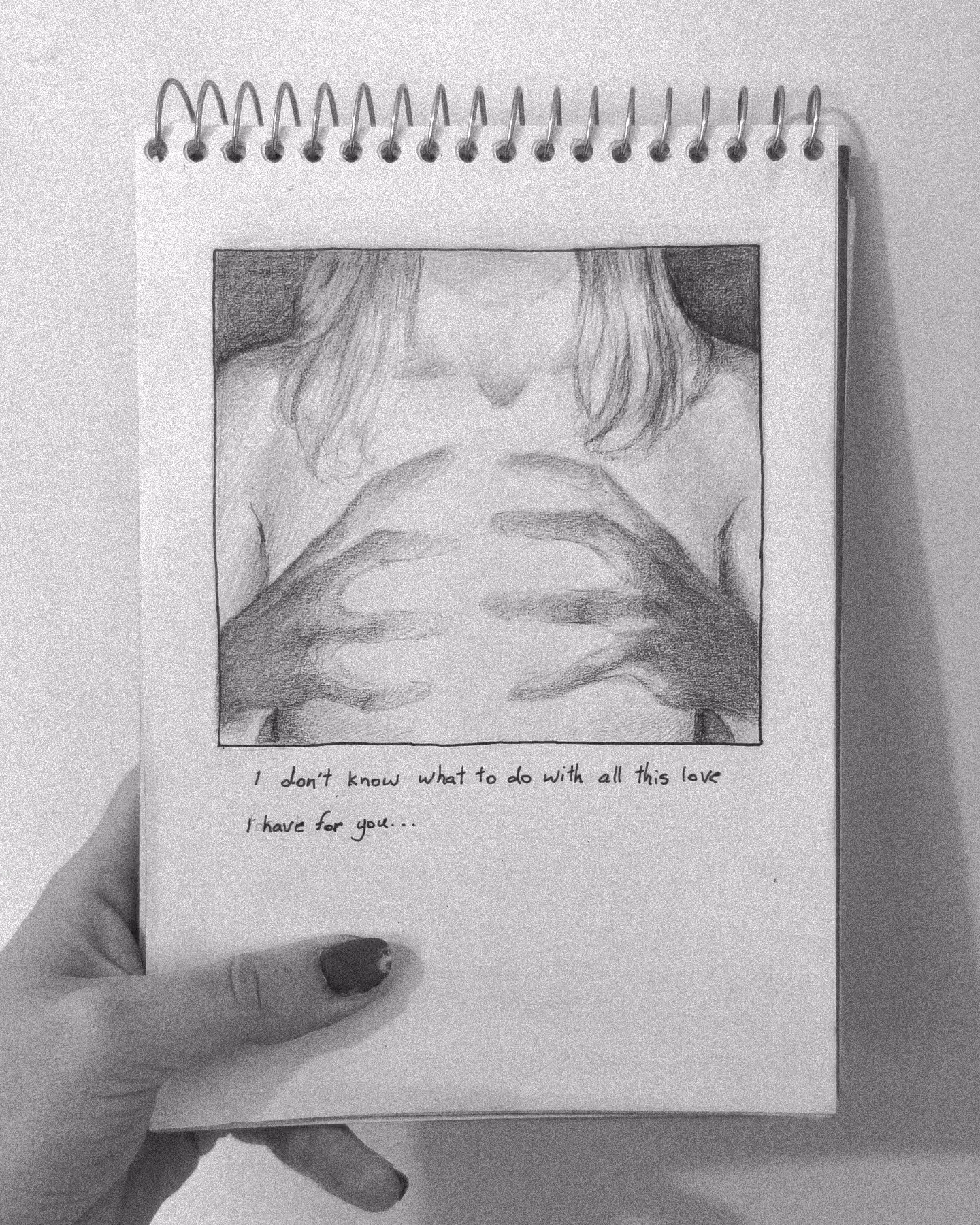 I don't know what to do with all this love, I have for you...