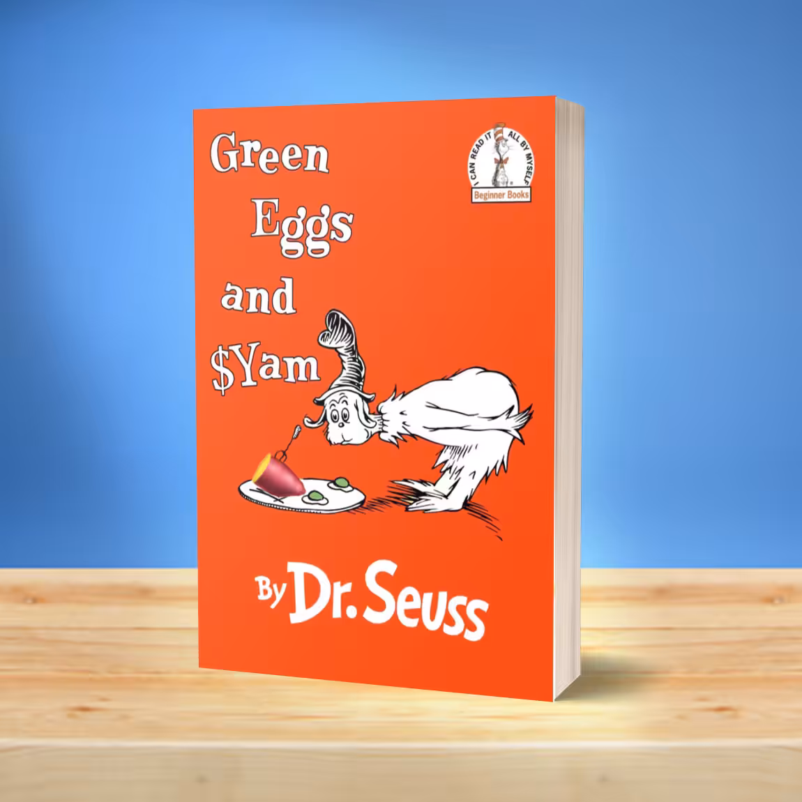Green Eggs and $Yam - Crypto Library Collection; Book 1. 