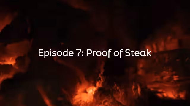 Episode 7 - Proof Of Steak