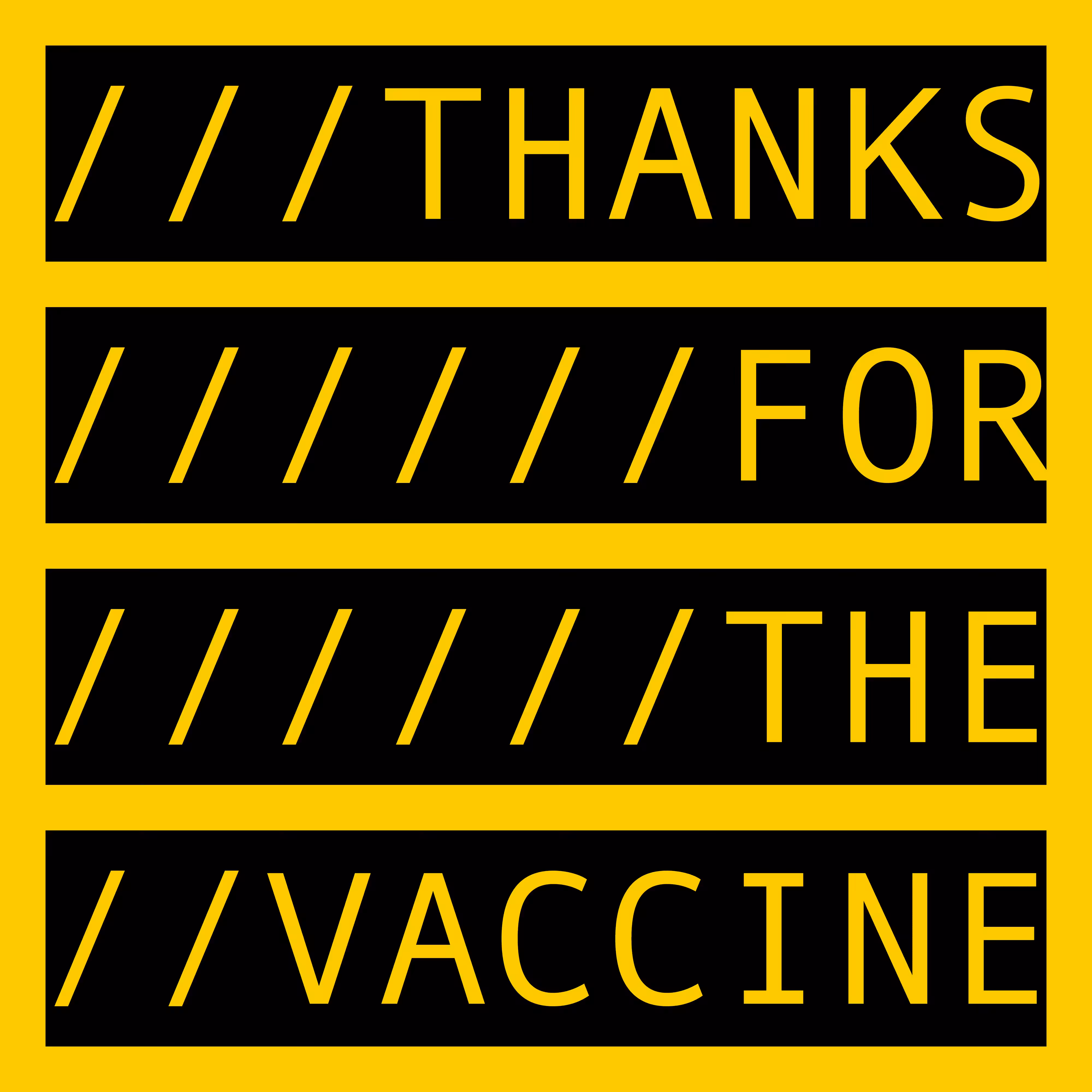 COMMENT OUT: THANKS FOR THE VACCINE