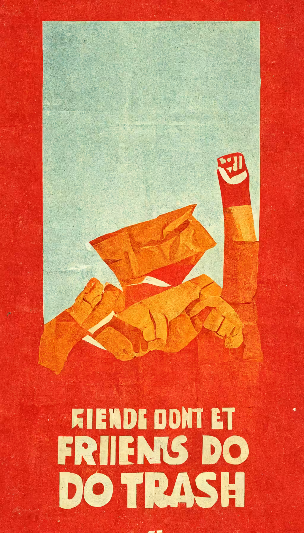 FRIENDS DON'T LET FRIENDS DO TRASH