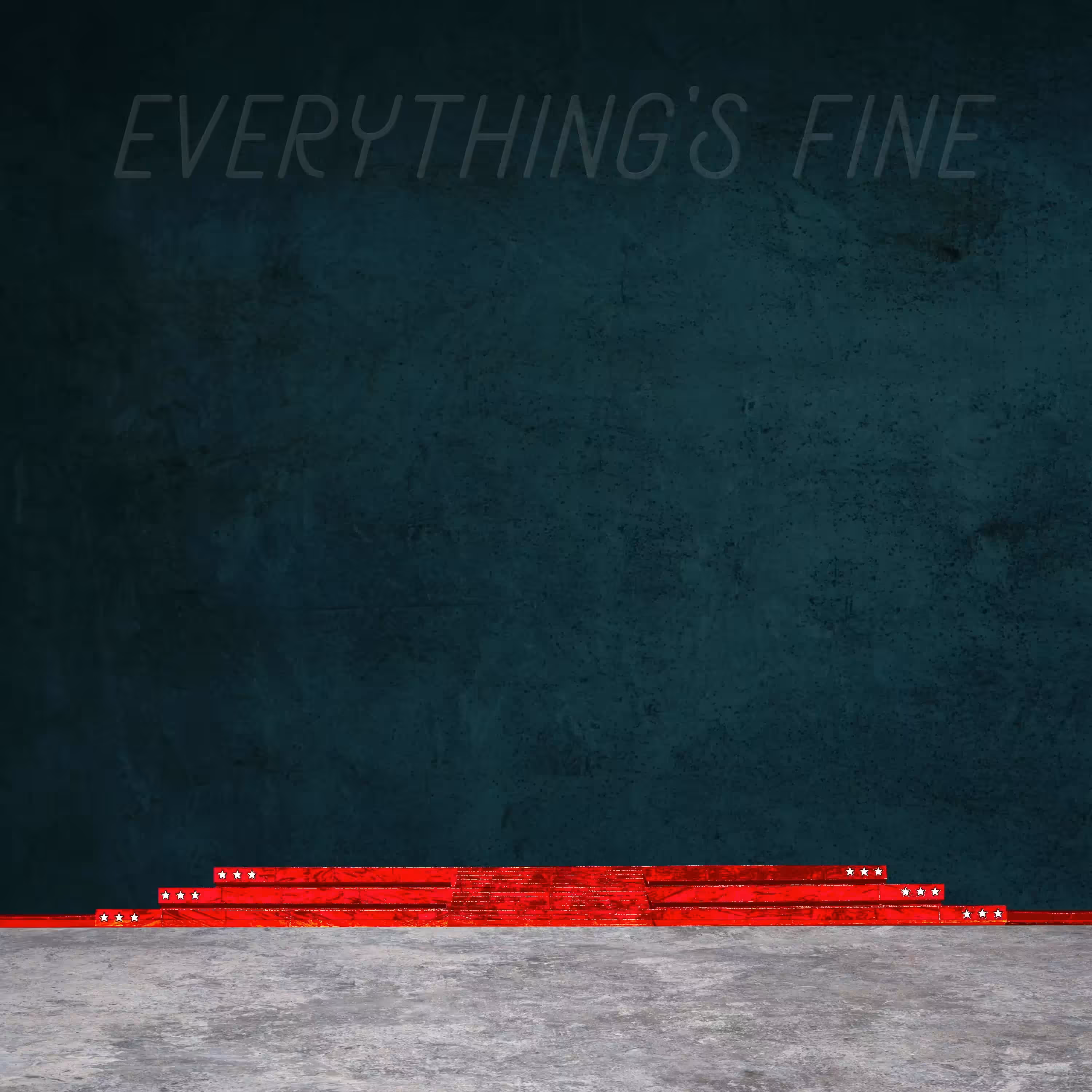 Everything's Fine